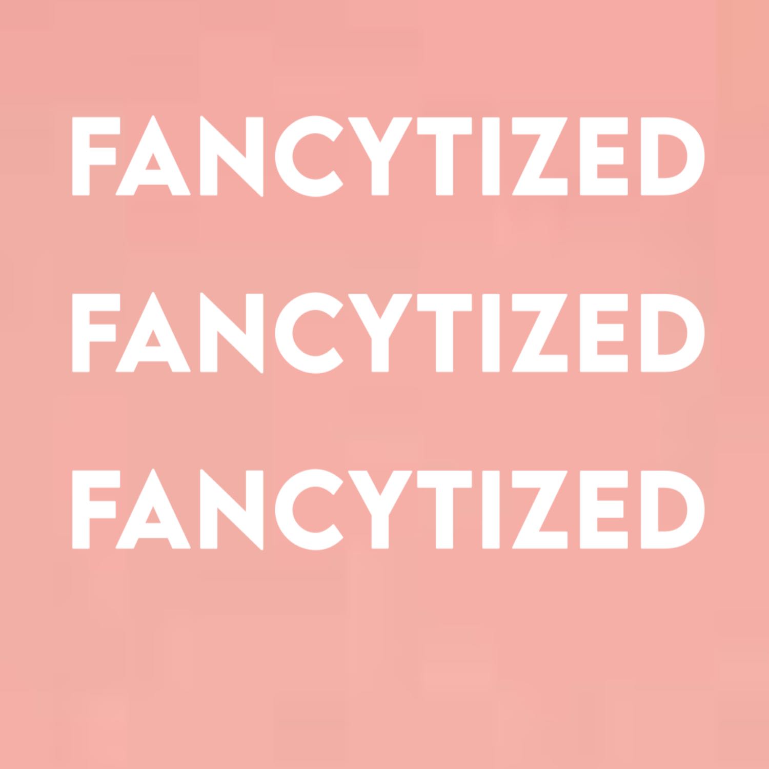 Fancytized