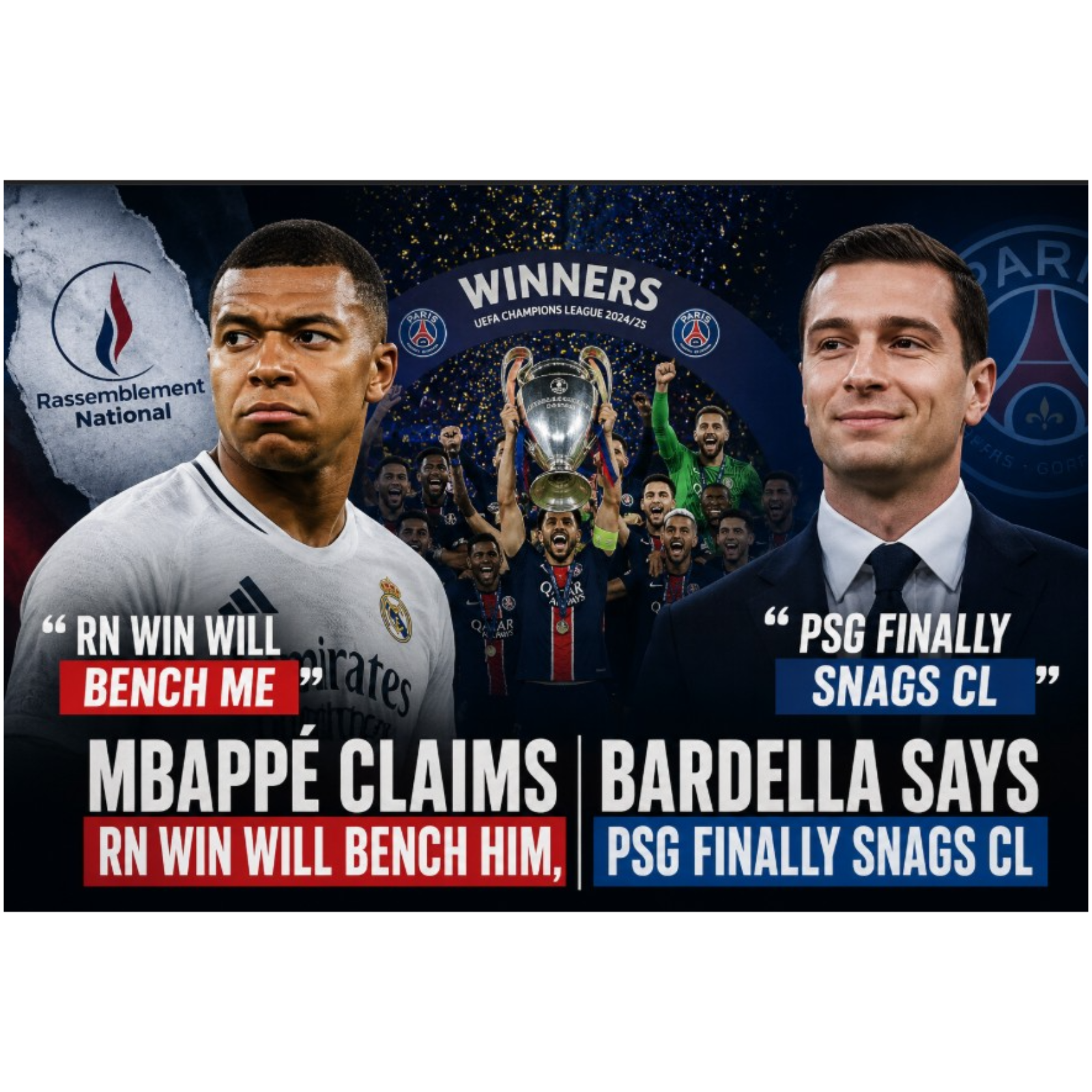 Mbappé Claims RN Win Will Bench Him, Bardella Says PSG Finally Snags CL episode artwork