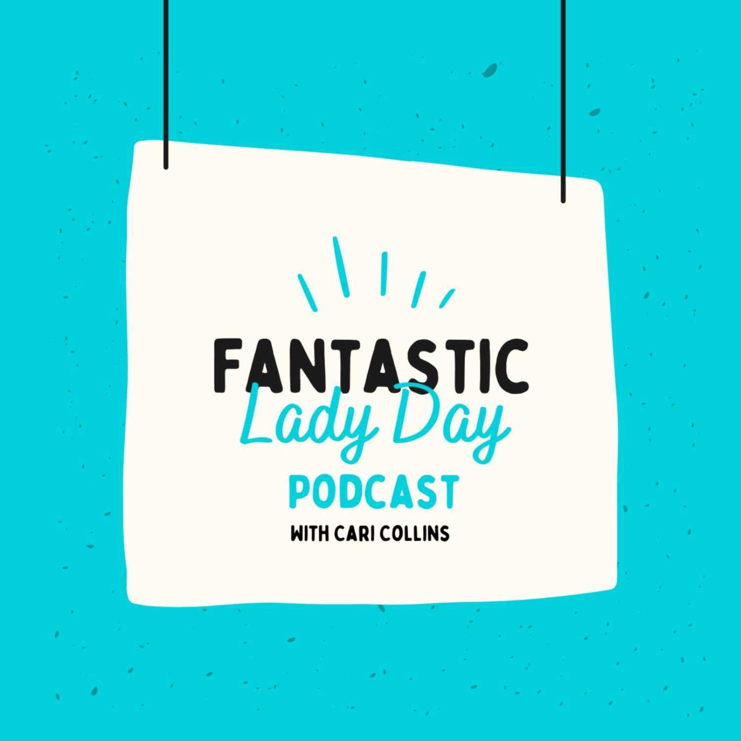 Fantastic Lady Day Podcast