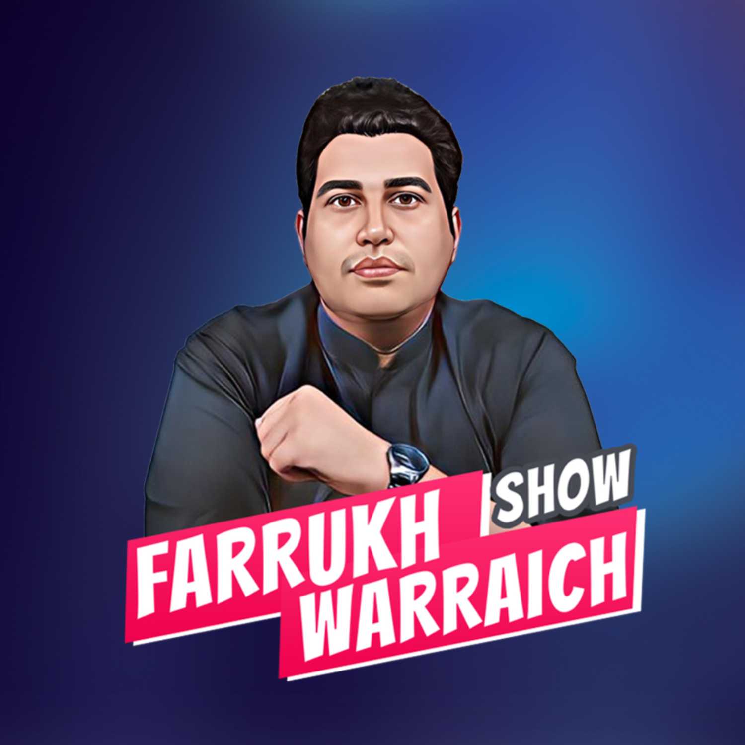 Farrukh Warraich Show podcast artwork