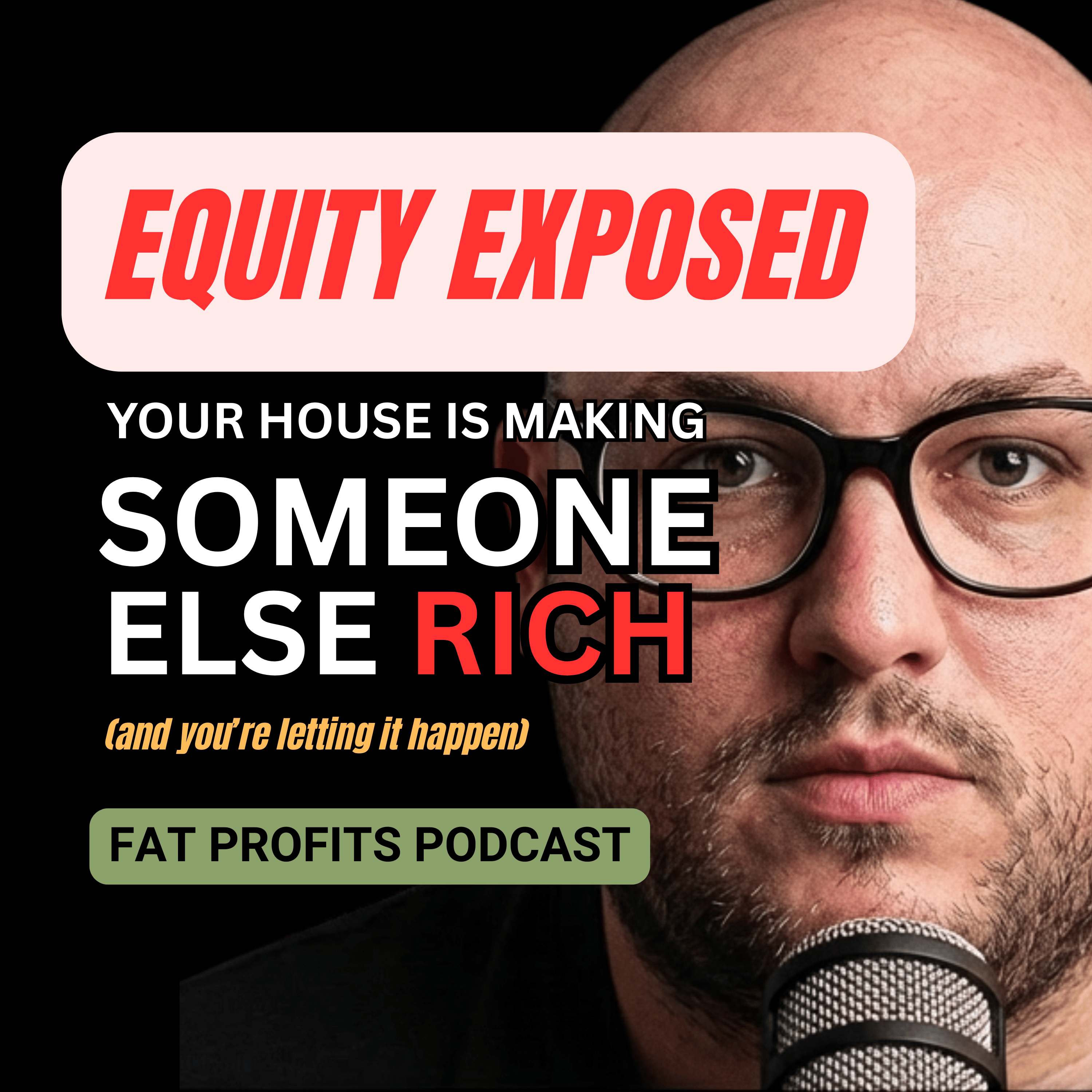 Your House Is Making Someone Else Rich (And You're Letting It Happen) | EP 9 | FAT PROFITS PODCAST episode artwork