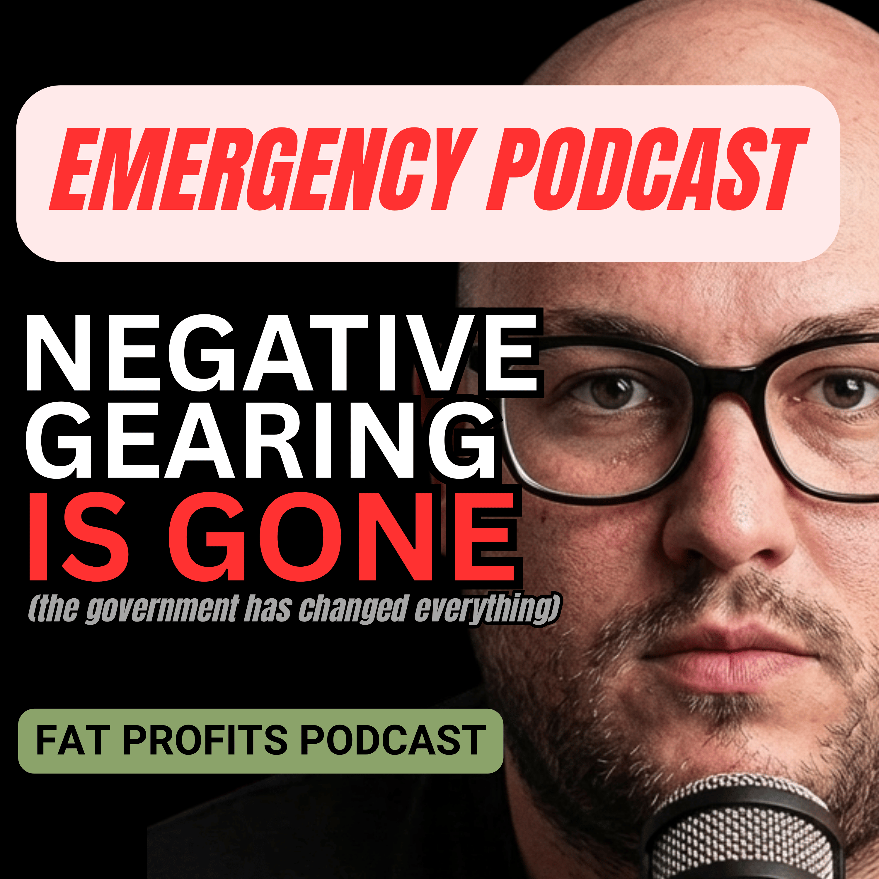 🚨 EMERGENCY: NEGATIVE GEARING IS GONE / (the government just changed everything) | EP 11 | FAT PROFITS PODCAST episode artwork