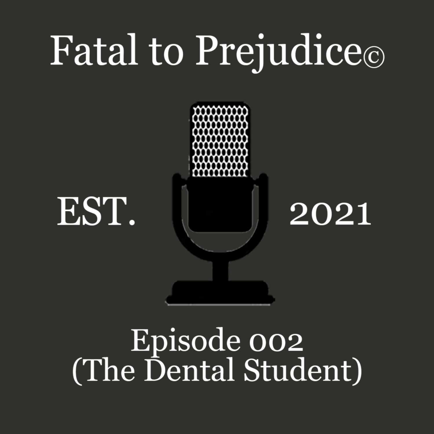 Fatal to Prejudice