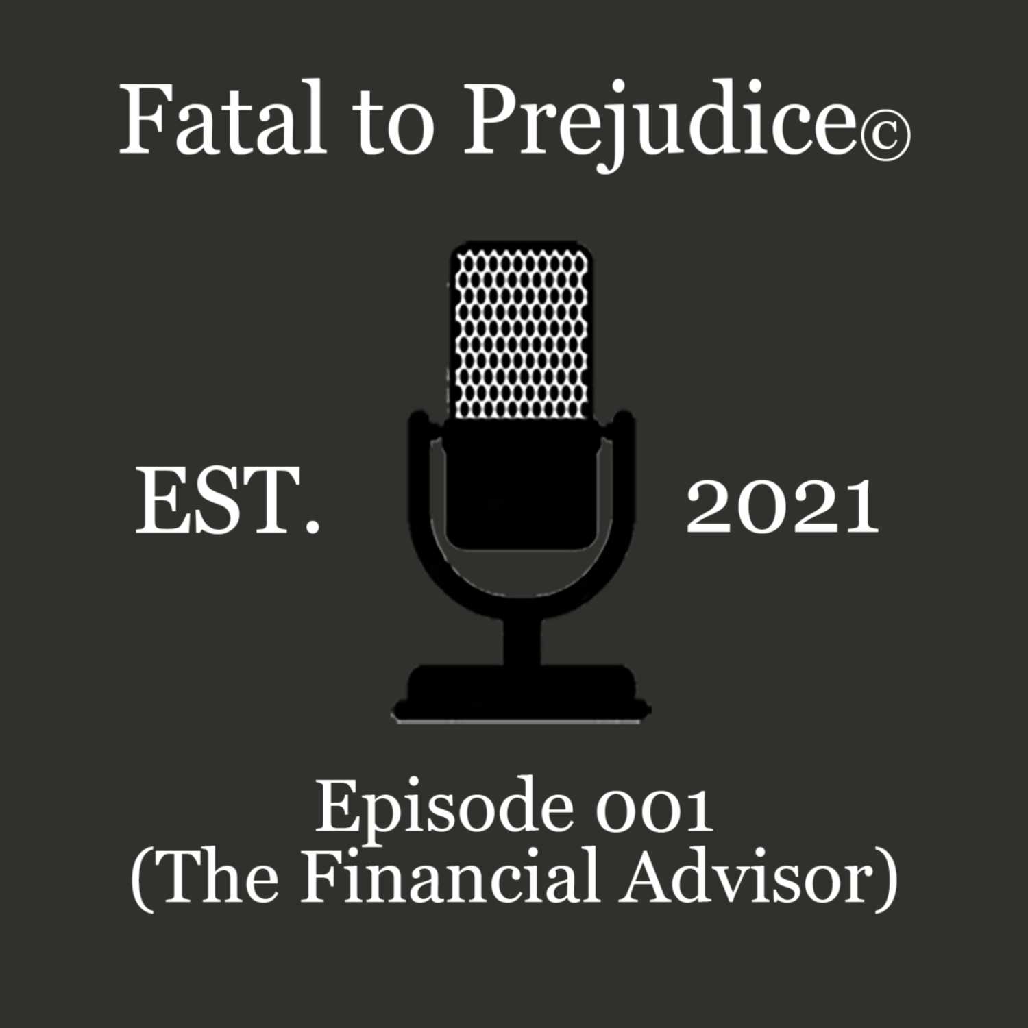 Fatal to Prejudice
