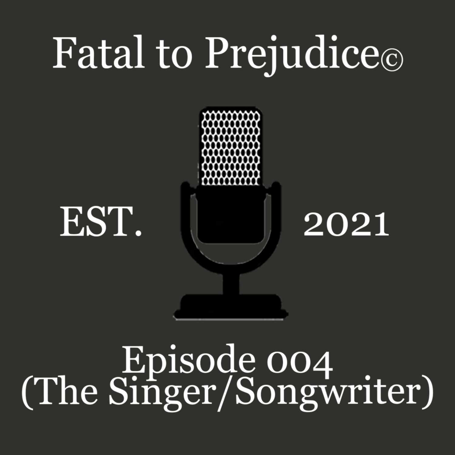Fatal to Prejudice