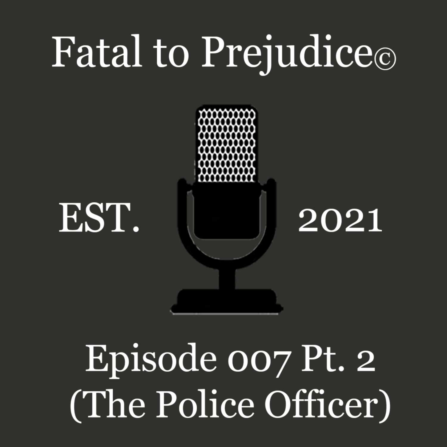 Fatal to Prejudice