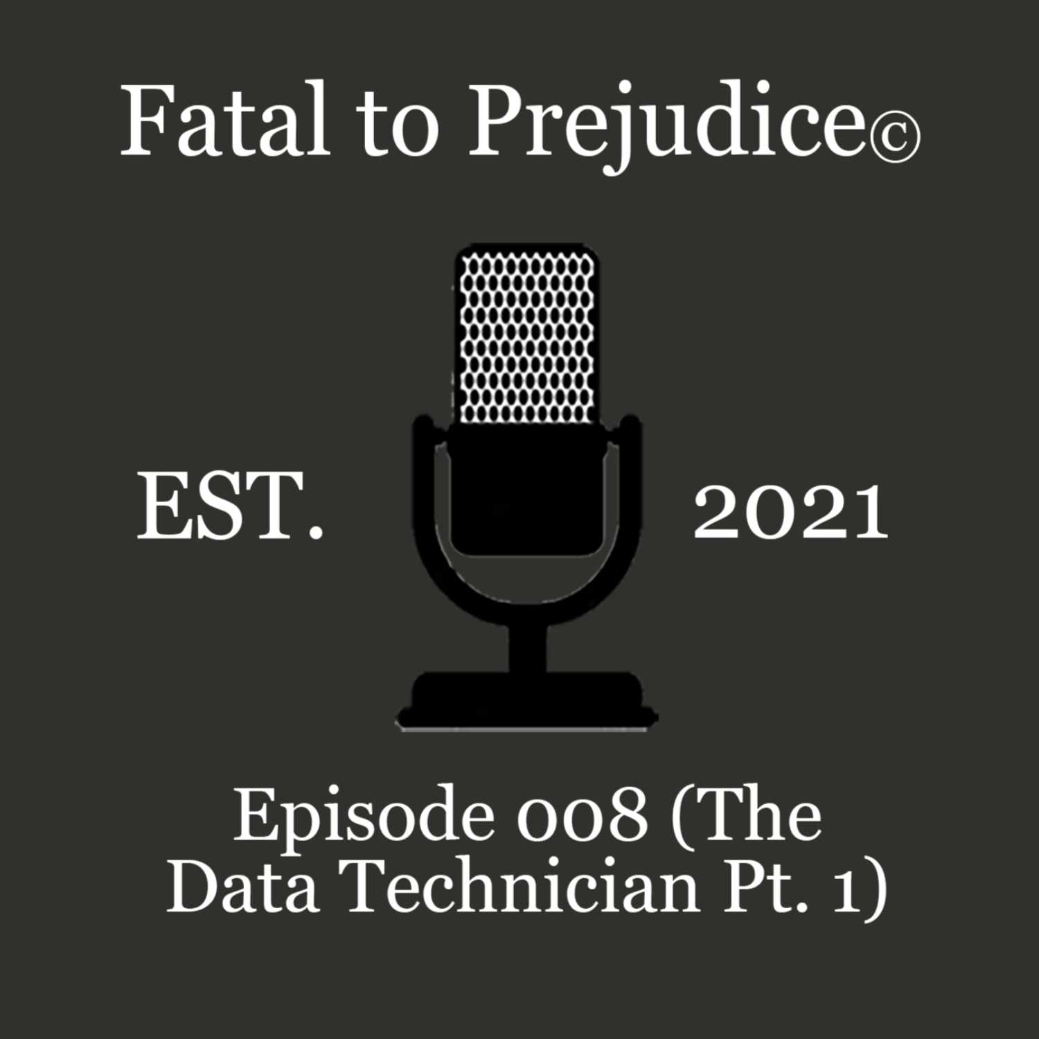 Fatal to Prejudice