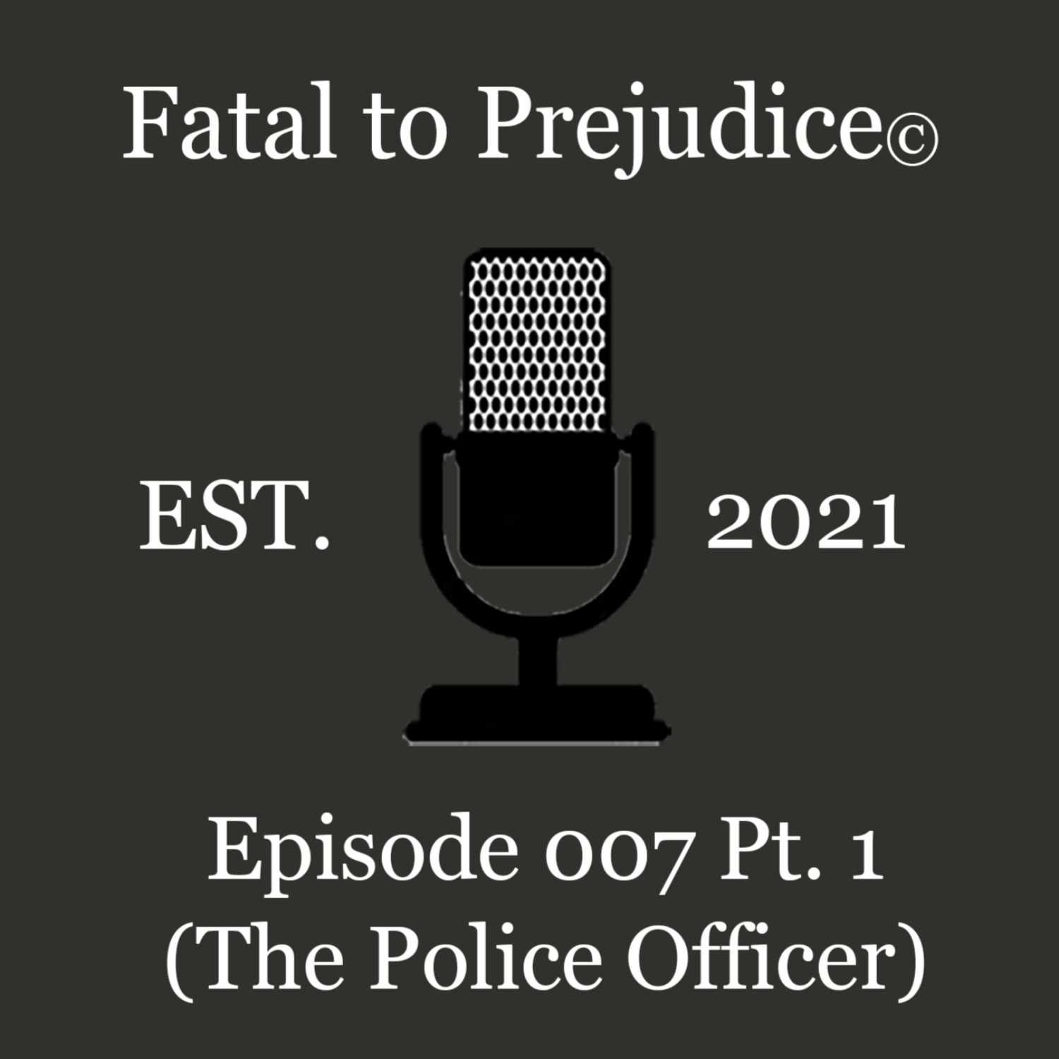 Fatal to Prejudice