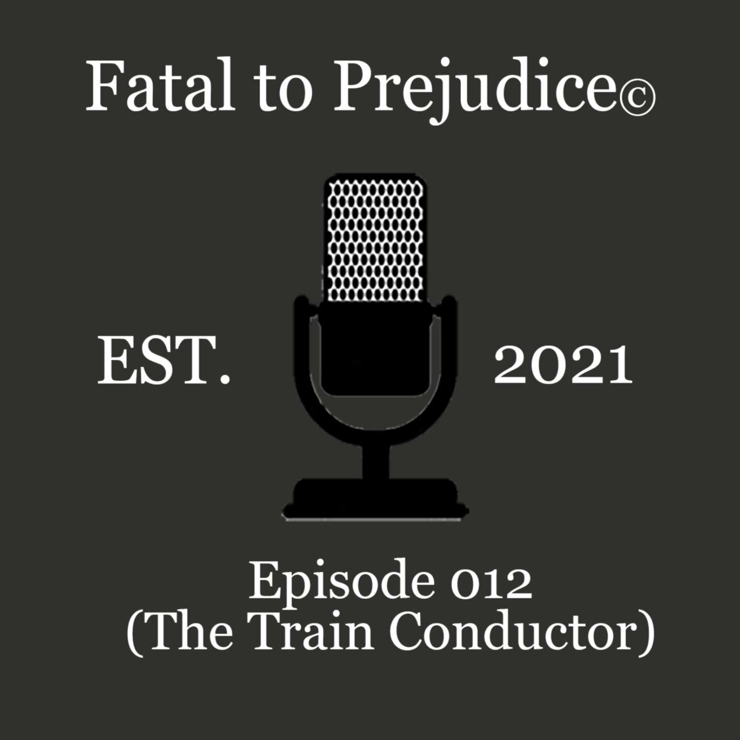 Fatal to Prejudice
