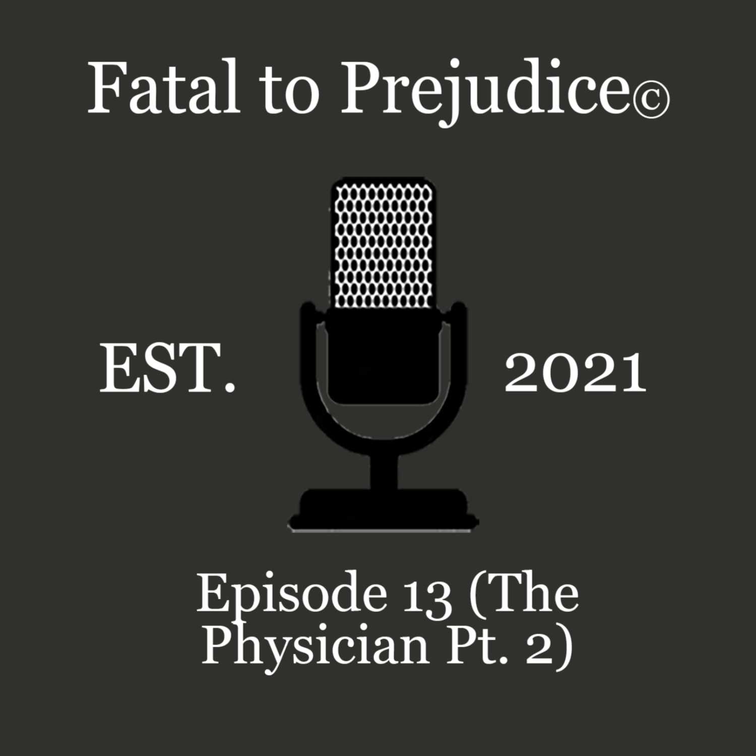 Fatal to Prejudice