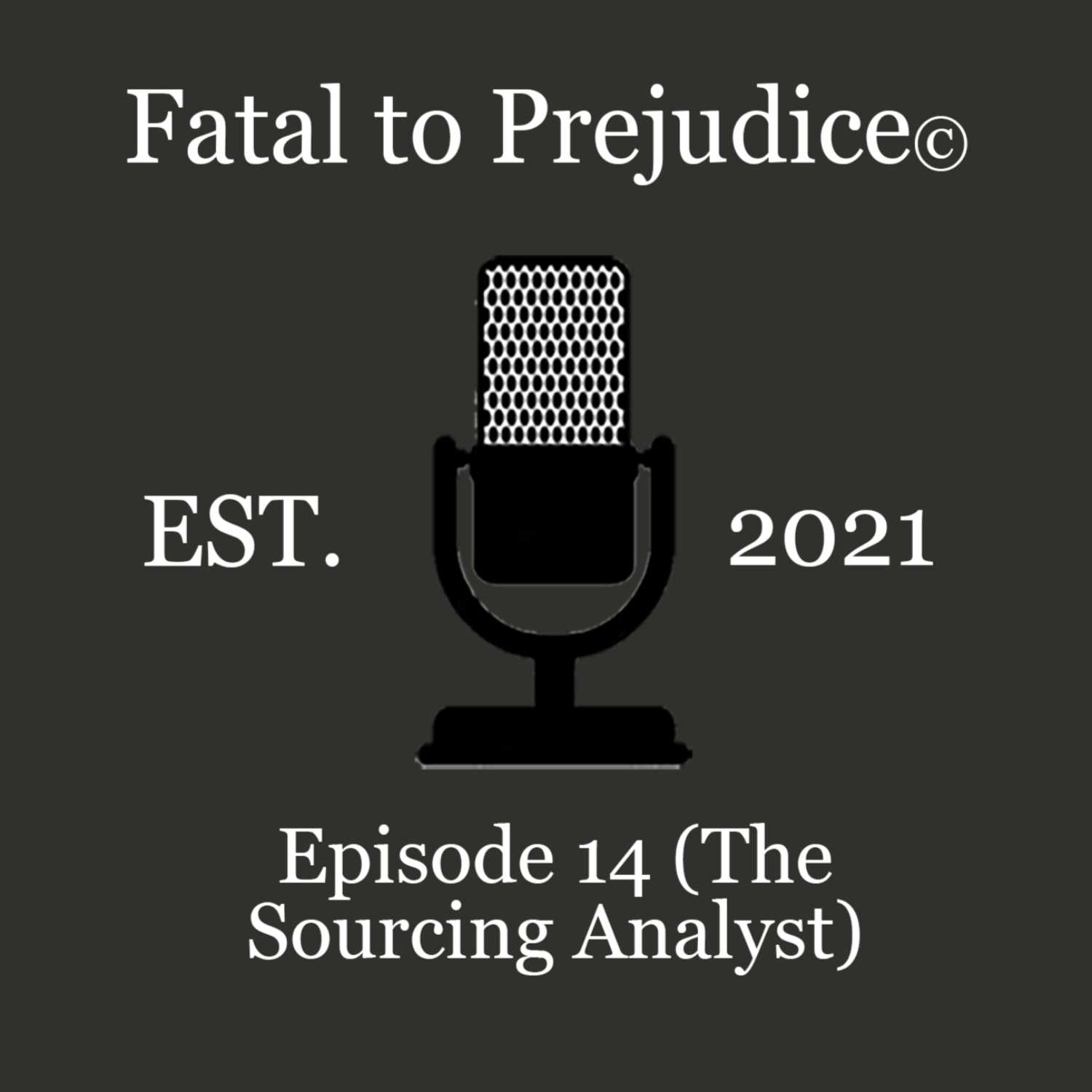 Fatal to Prejudice