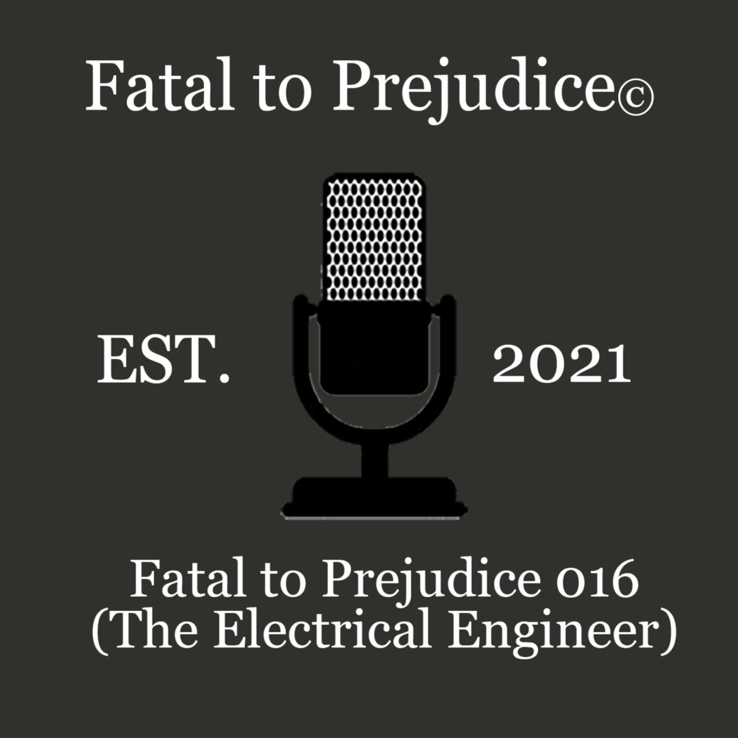 Fatal to Prejudice