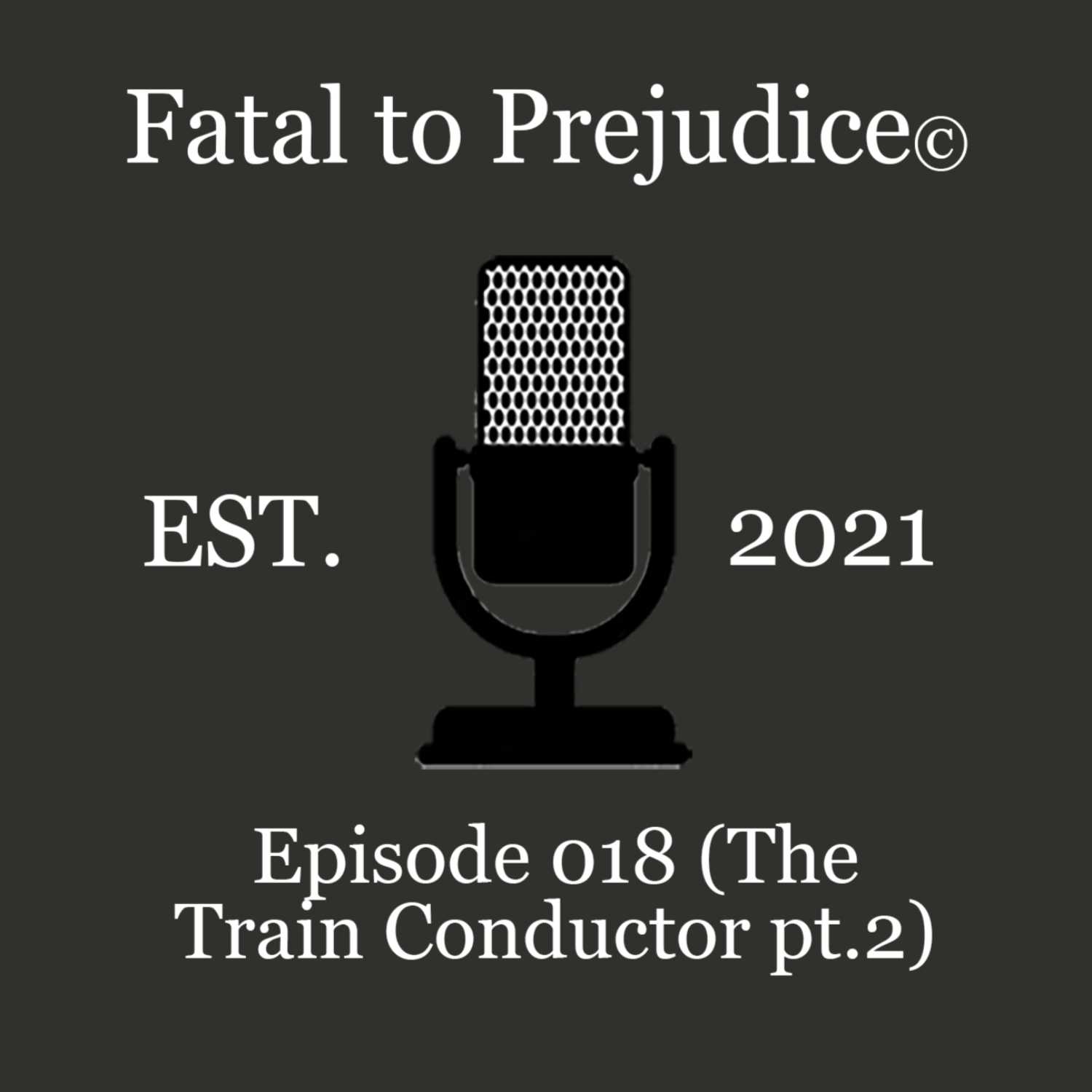 Fatal to Prejudice