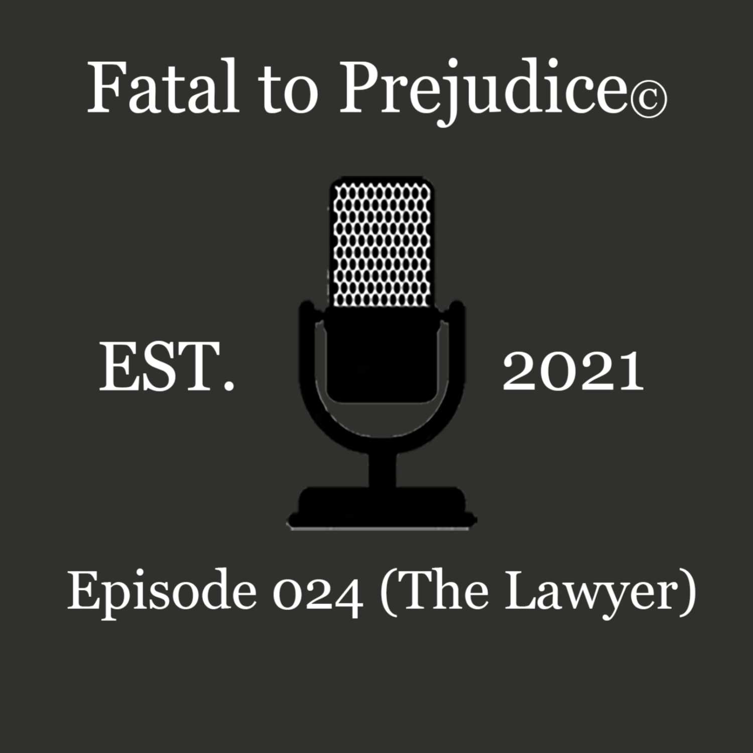 Fatal to Prejudice