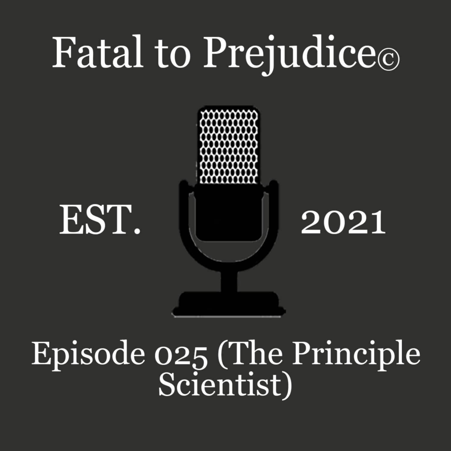 Fatal to Prejudice