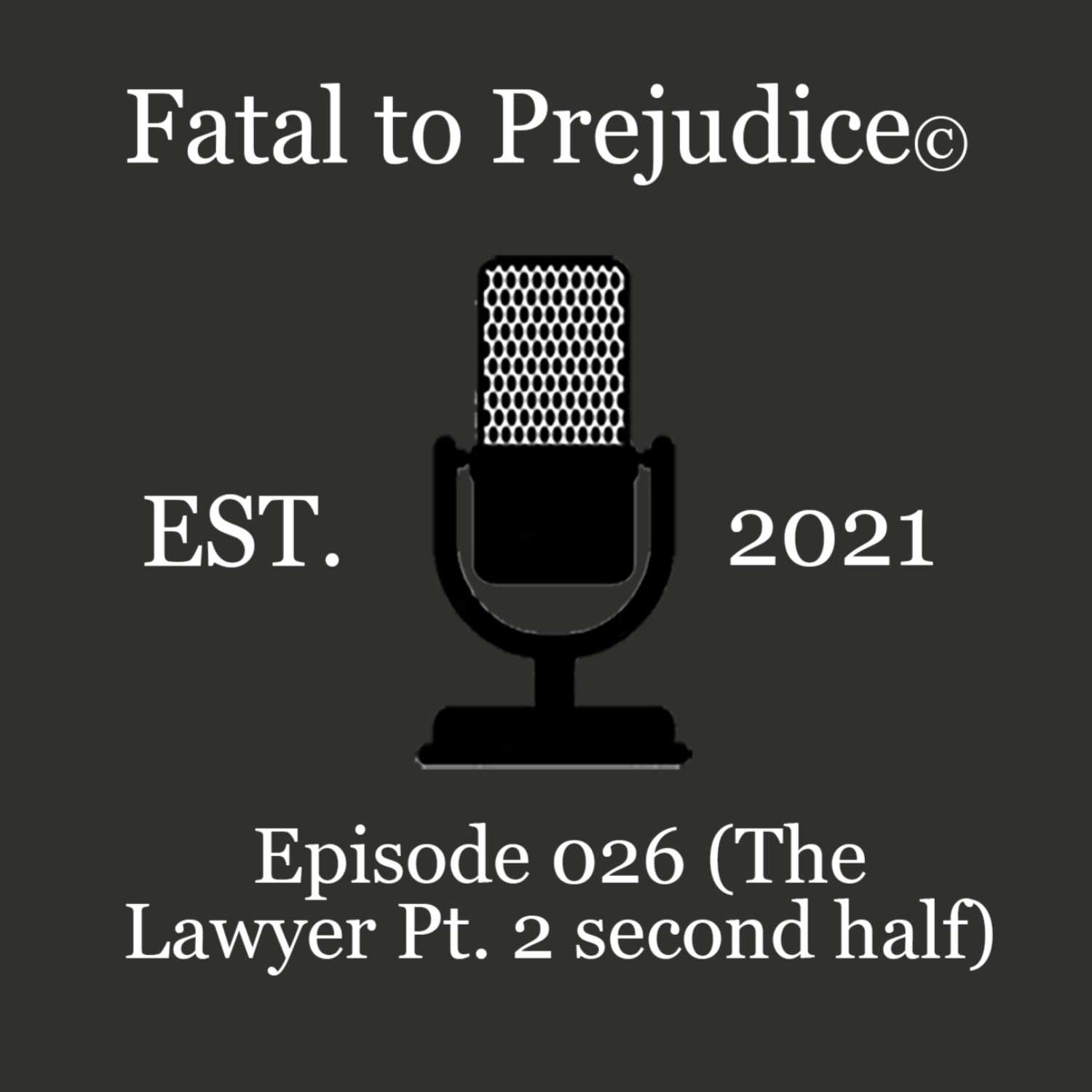 Fatal to Prejudice