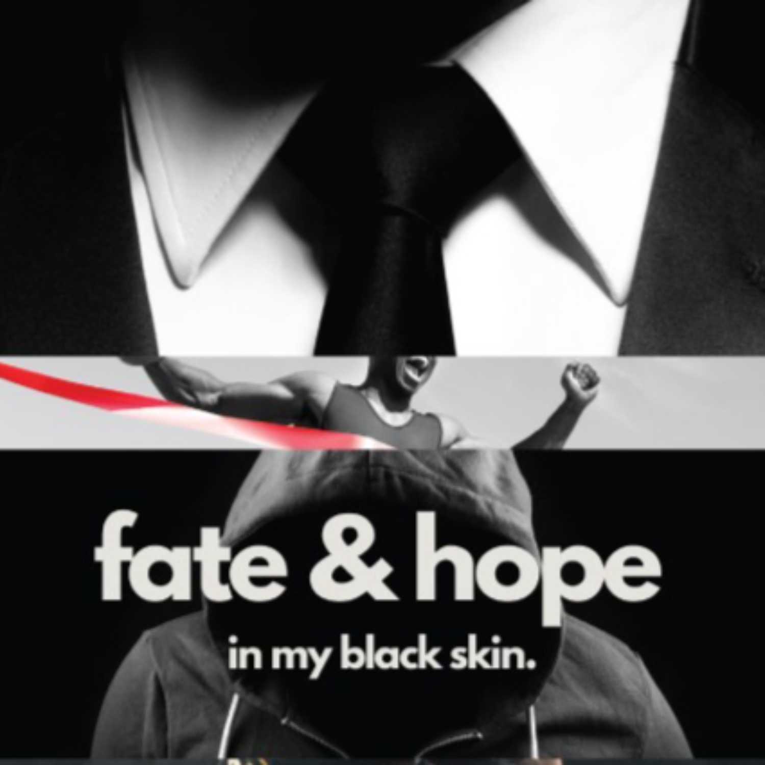 Fate & Hope in My Black Skin podcast artwork