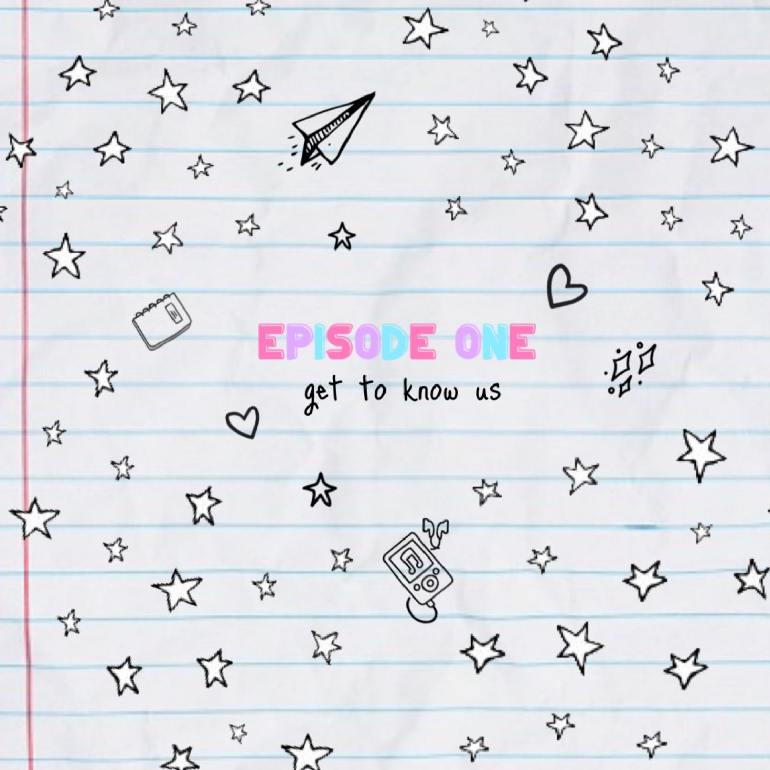 EPISODE ONE: STURNIOLO Q&A EPISODE ONE: STURNIOLO Q&A