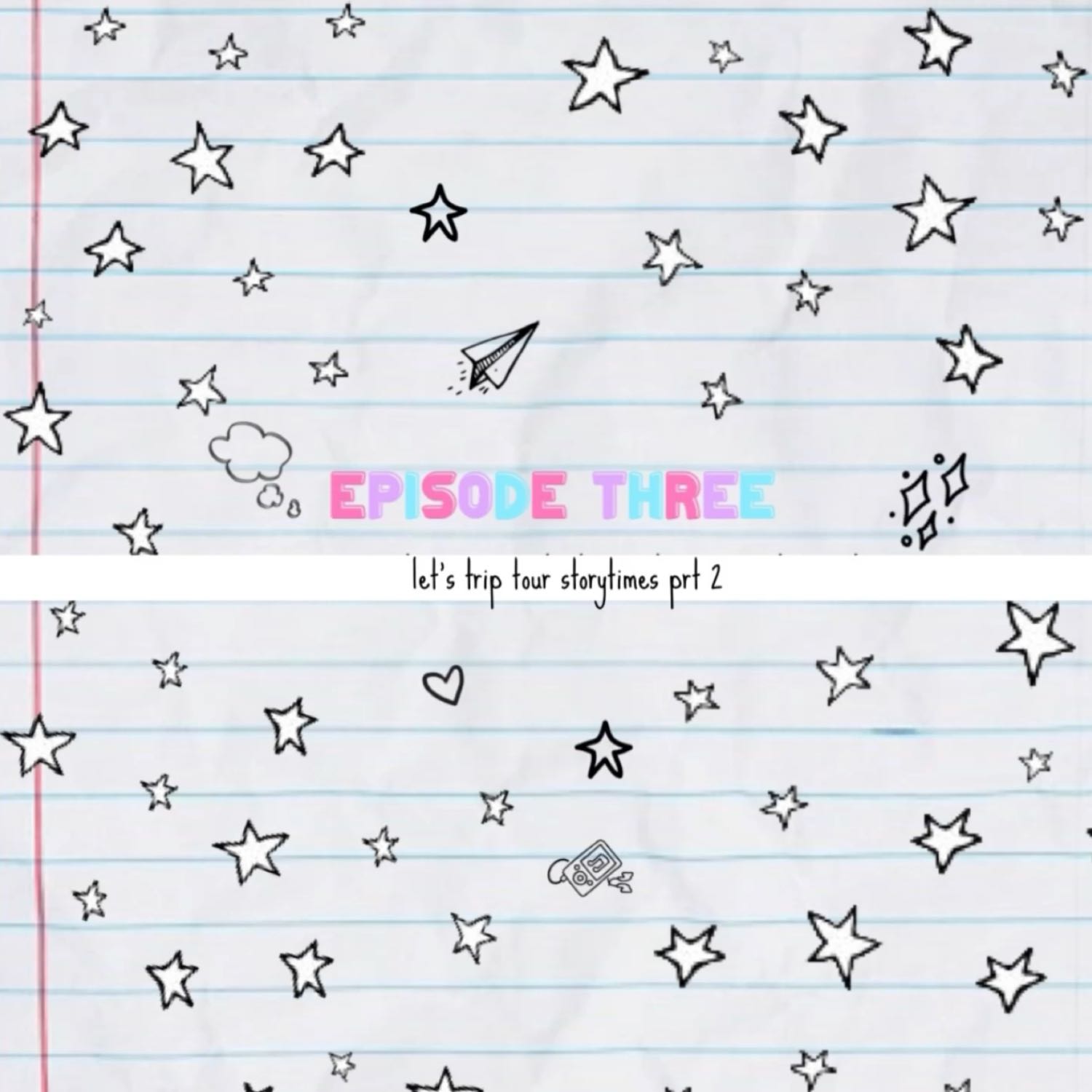 EPISODE THREE: TOUR STORYTIMES + MEETING THE TRIPLETS PRT 2 EPISODE THREE: TOUR STORYTIMES + MEETING THE TRIPLETS PRT 2