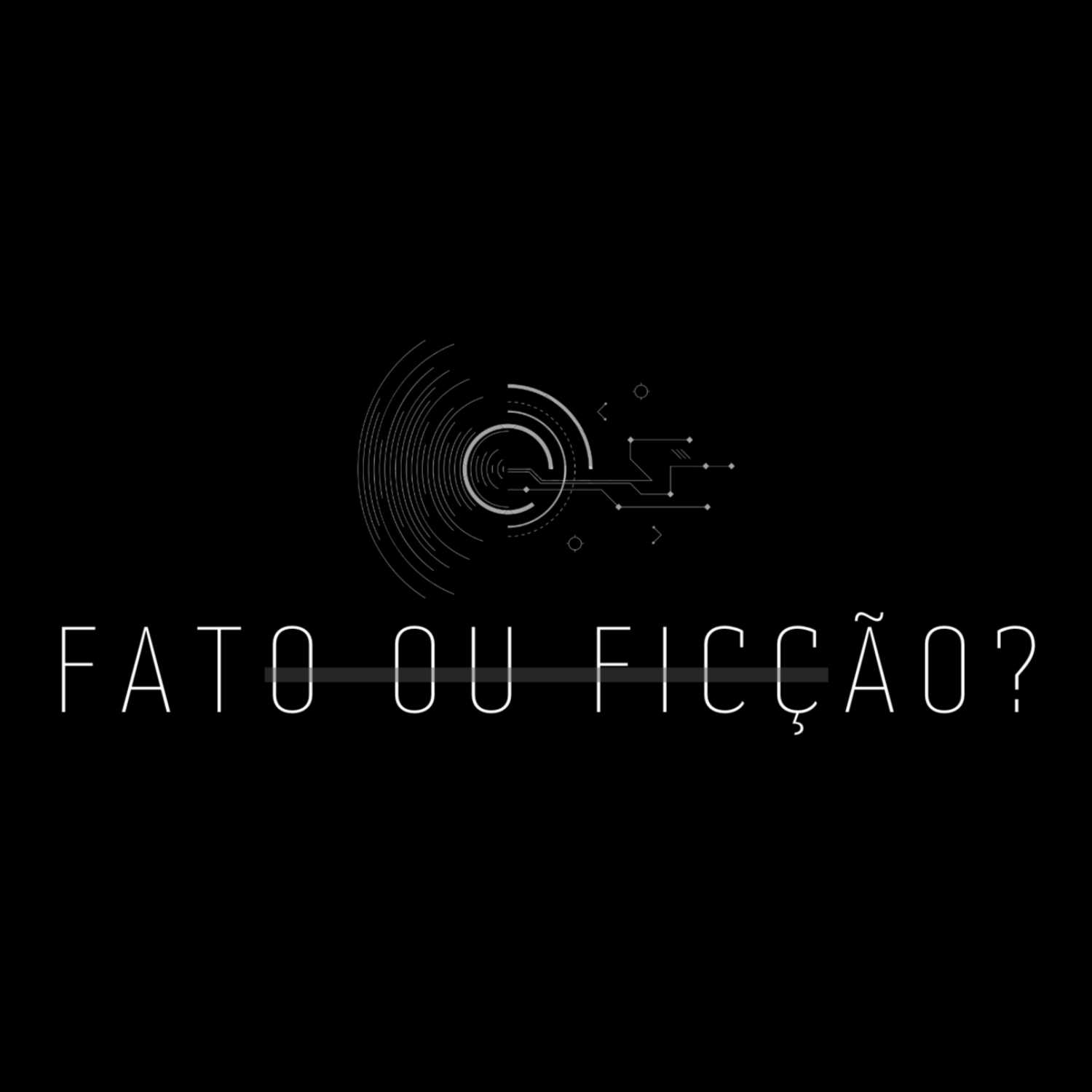 Fato ou ficção?