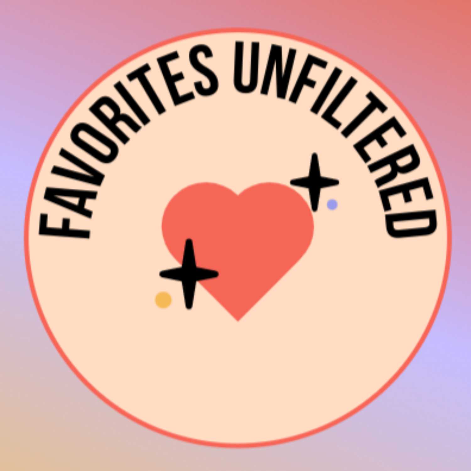 Favorites Unfiltered podcast artwork
