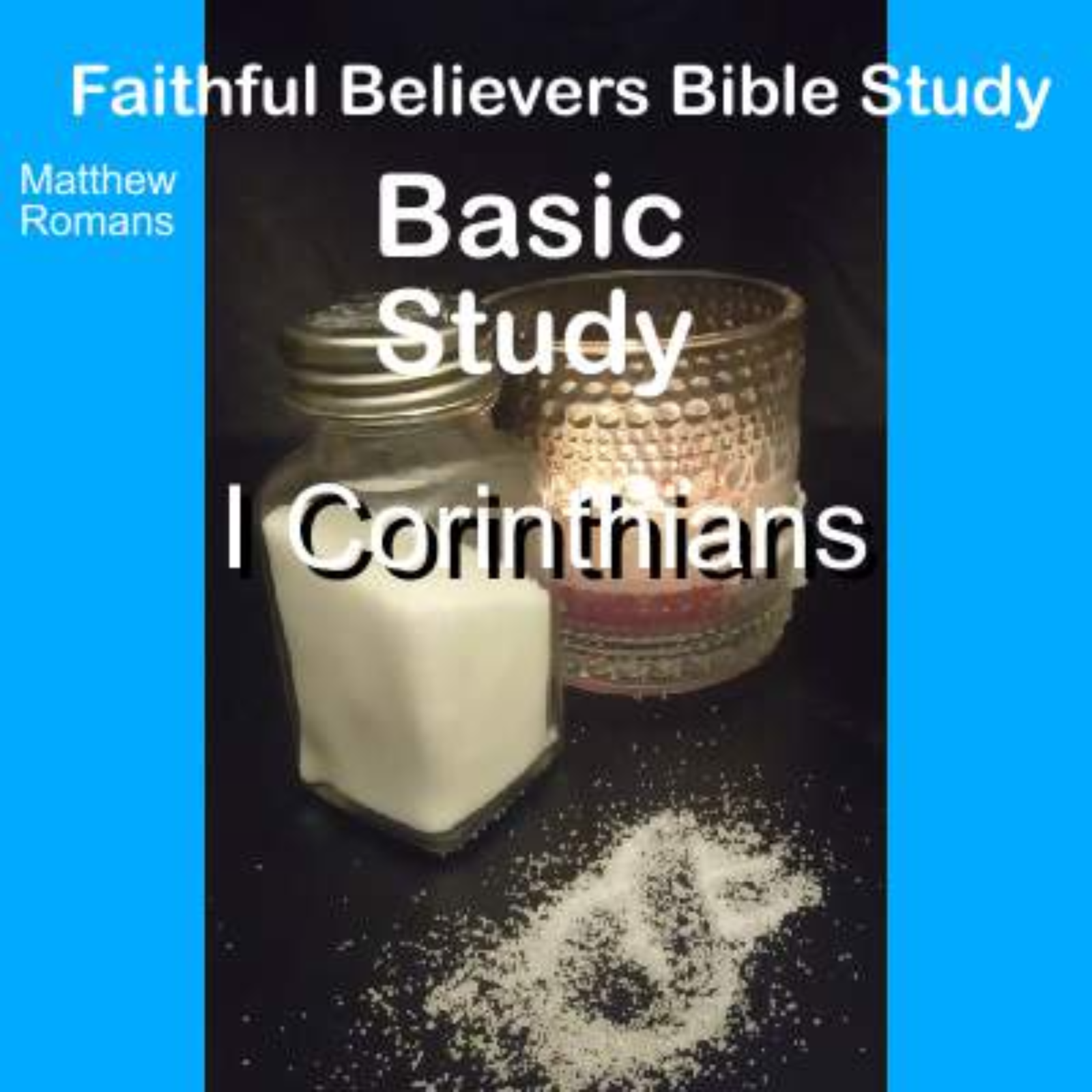 1st Corinthians chp 8 Basic Bible Study episode artwork