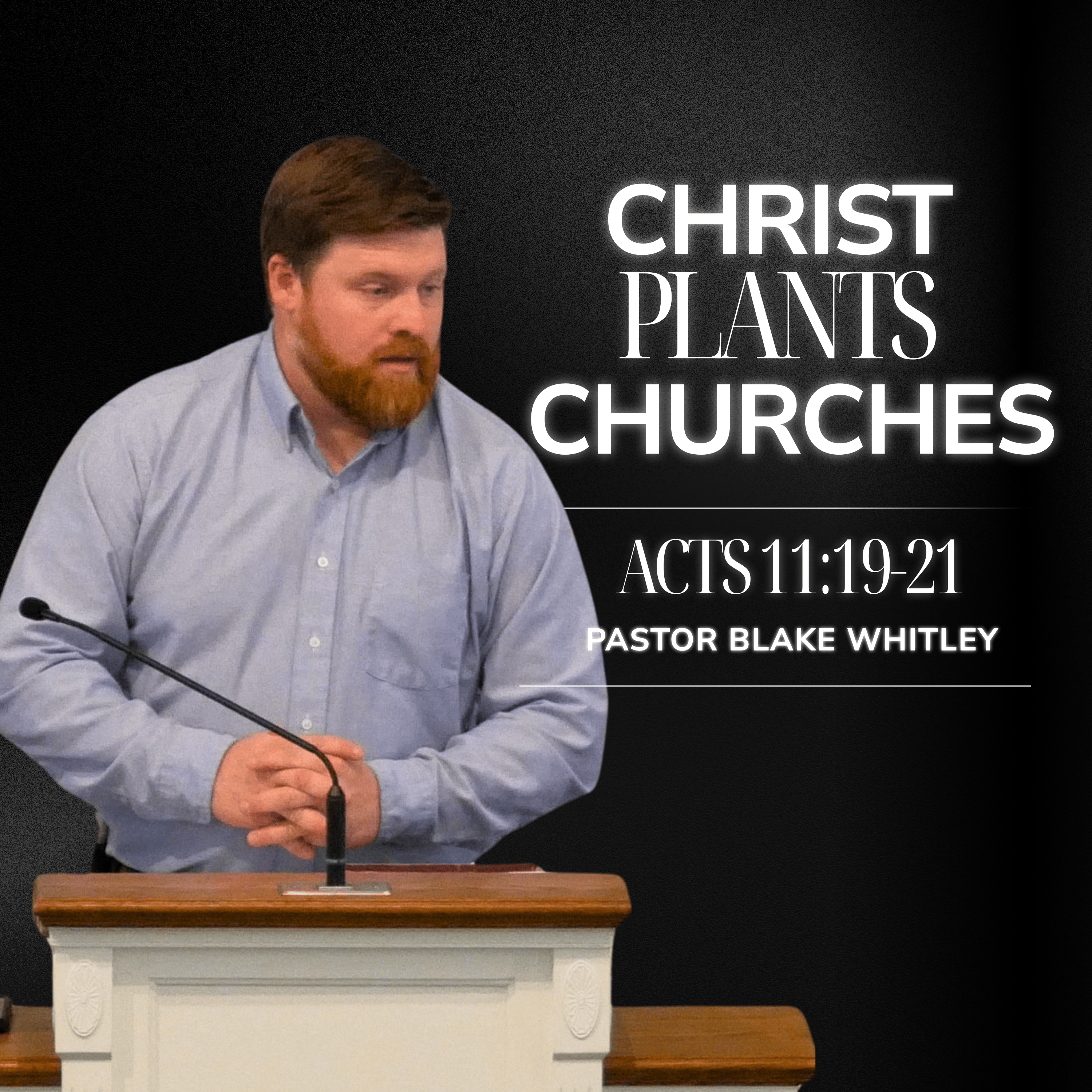 Christ Plants Churches // Acts 11:19-21 Sermon episode artwork