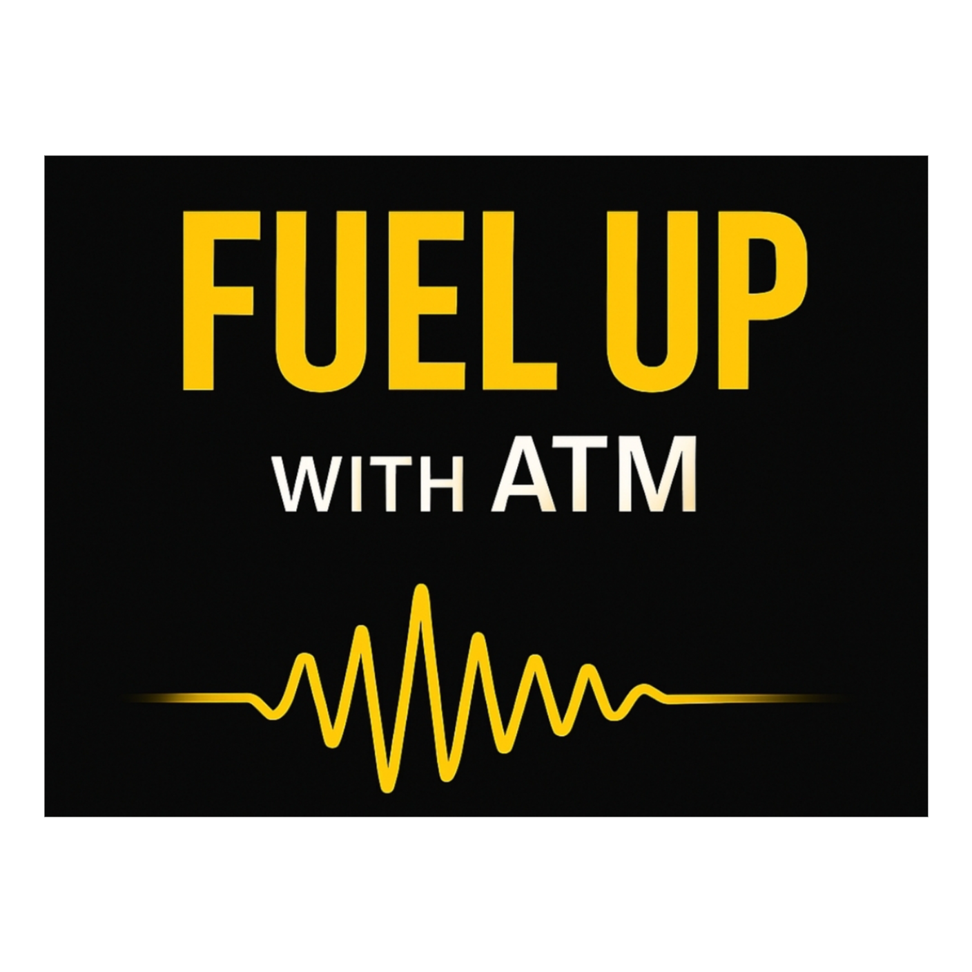 Fuel Up With ATM 