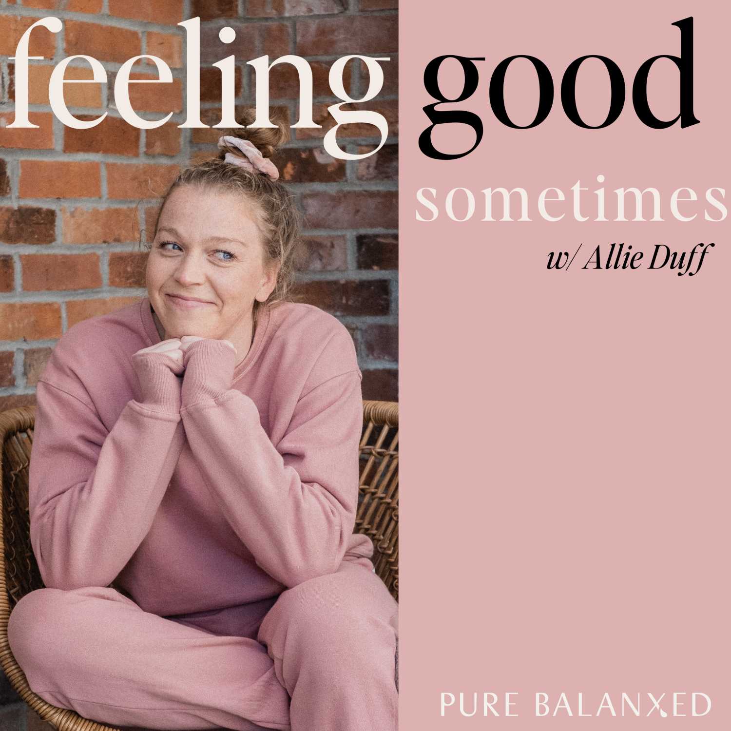 Feeling Good Sometimes with Allie Duff