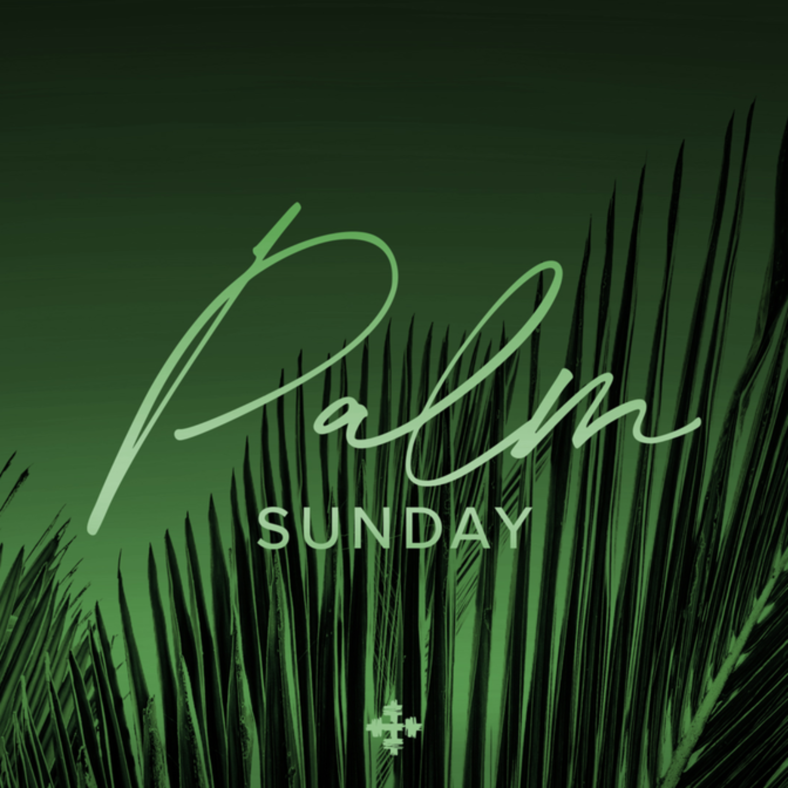 Hosanna! (Palm Sunday)