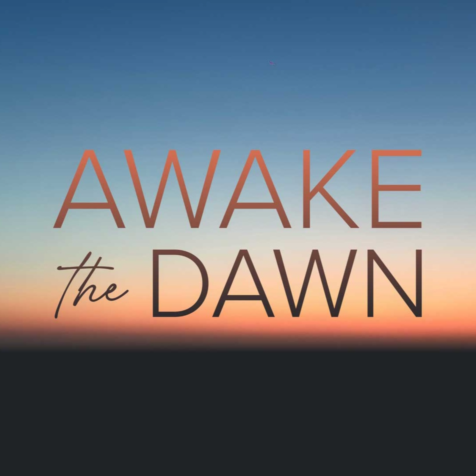 Awake the Dawn