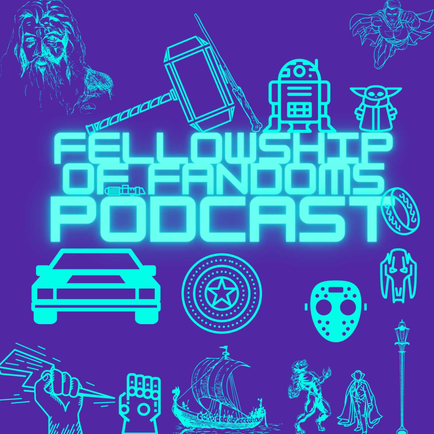 Fellowship of Fandoms Podcast Episode 2: Star Wars Fellowship of Fandoms Podcast Episode 2: Star Wars
