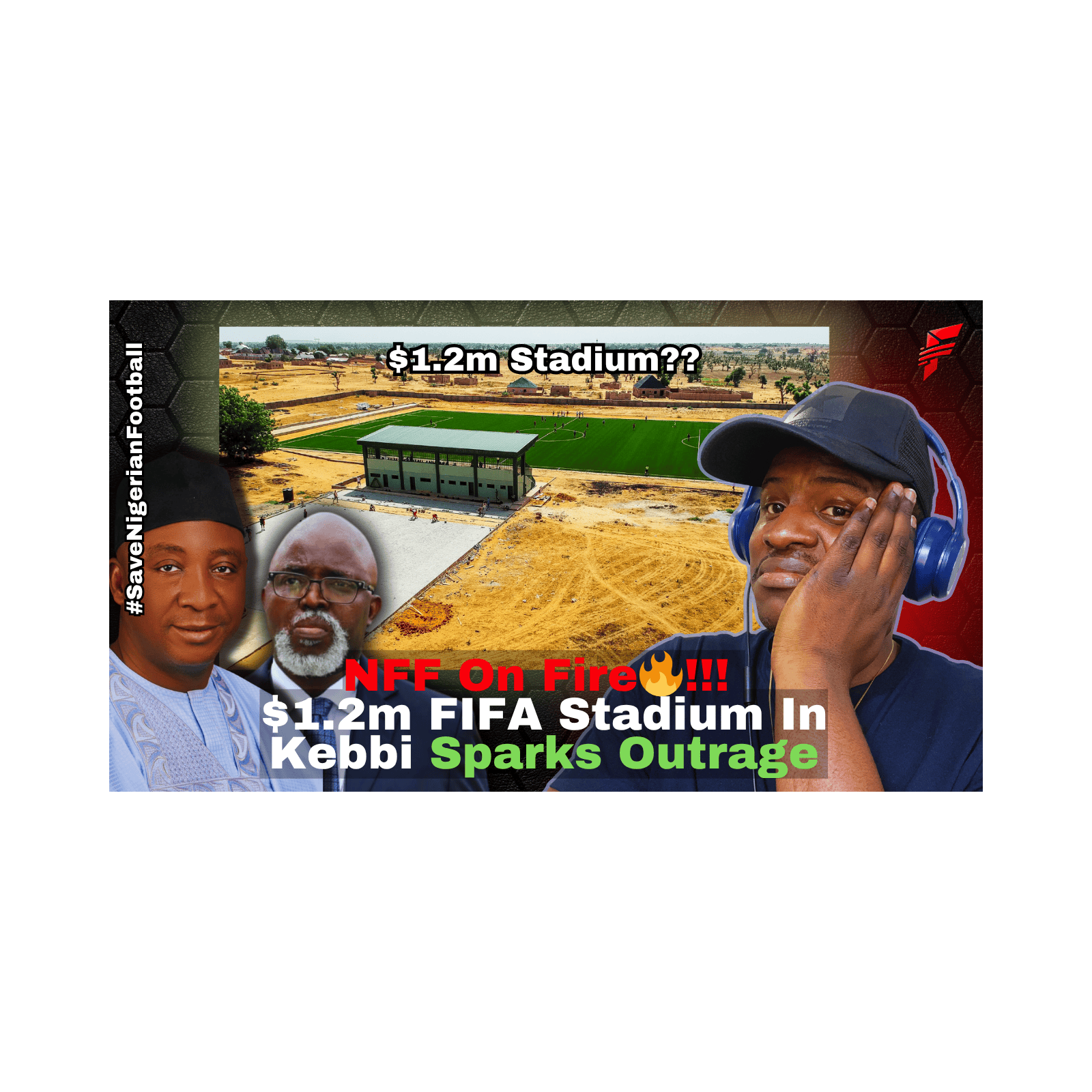 FIFA Banner, NFF Scam, $1.2 Million Kebbi Stadium — The Controversy Explained