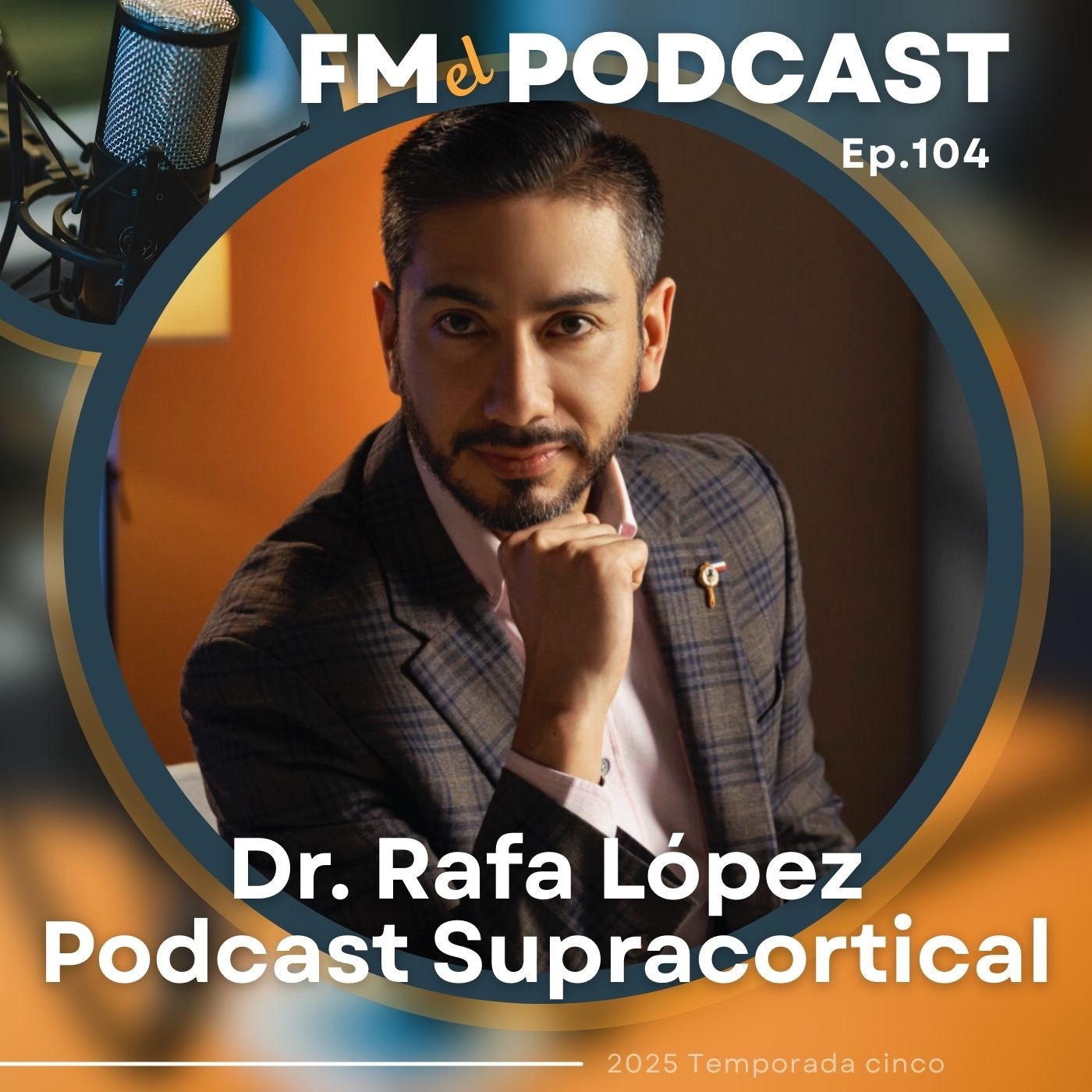 Conexiones que Sanan: Salud Mental, Migración y Comunidad con el Dr. Rafa López