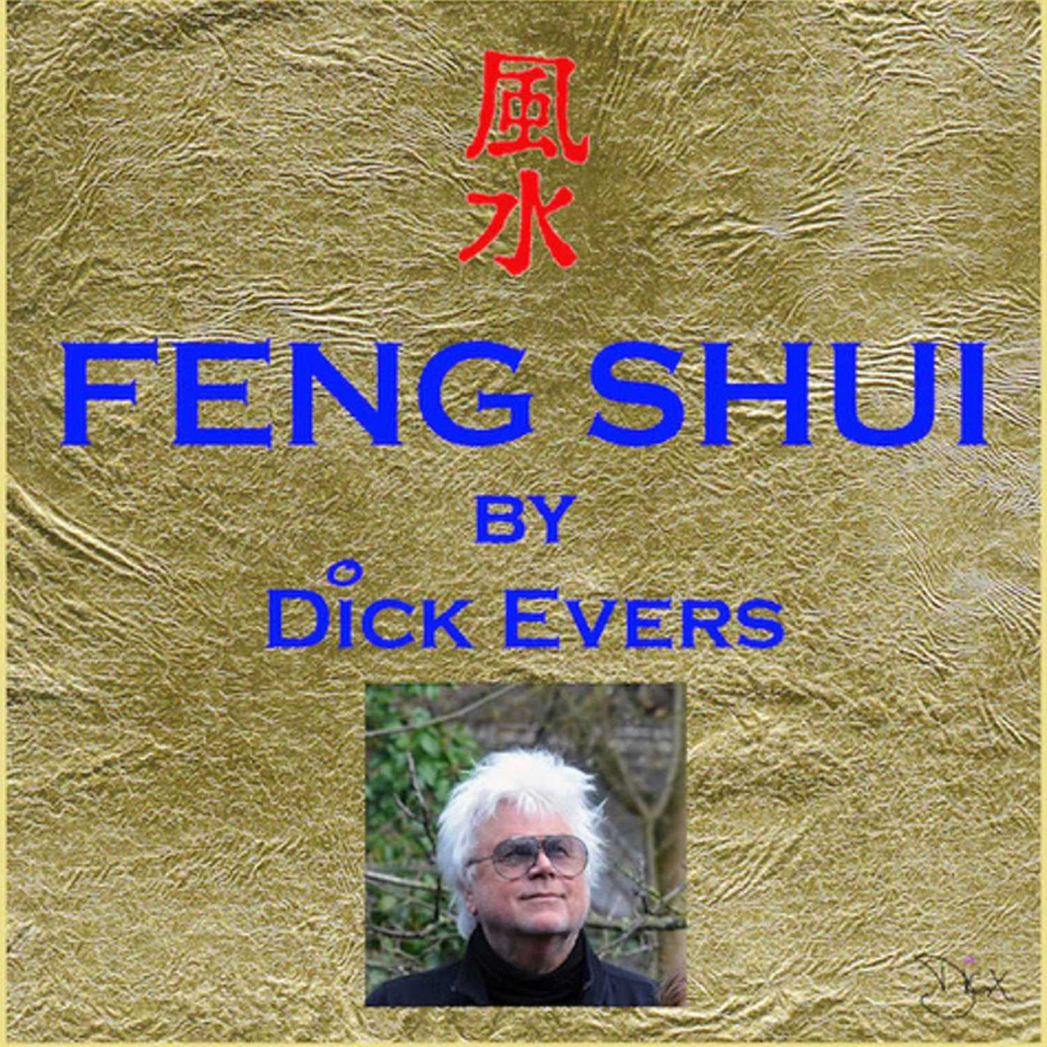 Feng Shui Podcast Dick Evers