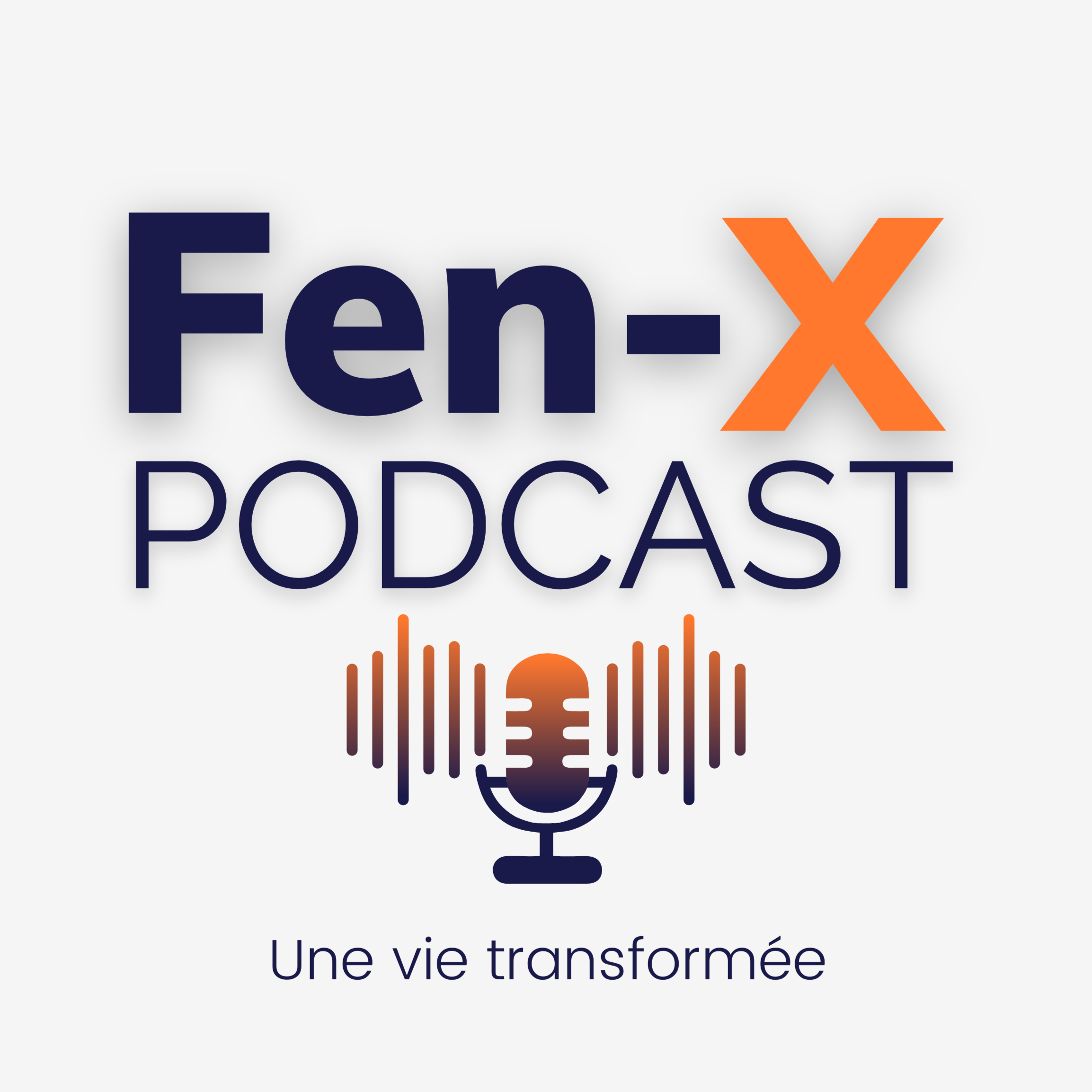 Fen-X Podcast - Une vie transformée