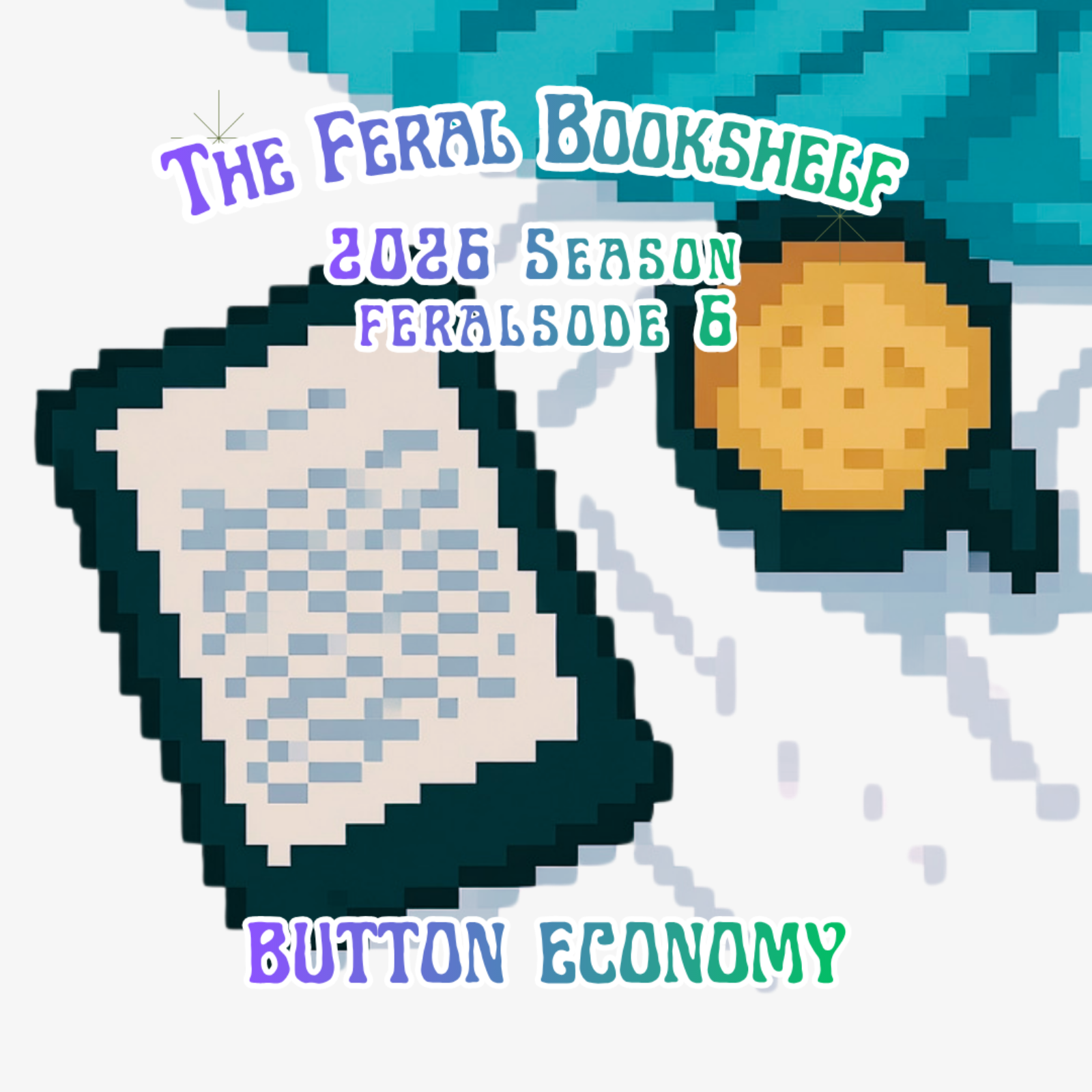 Feralsode: Button Economy