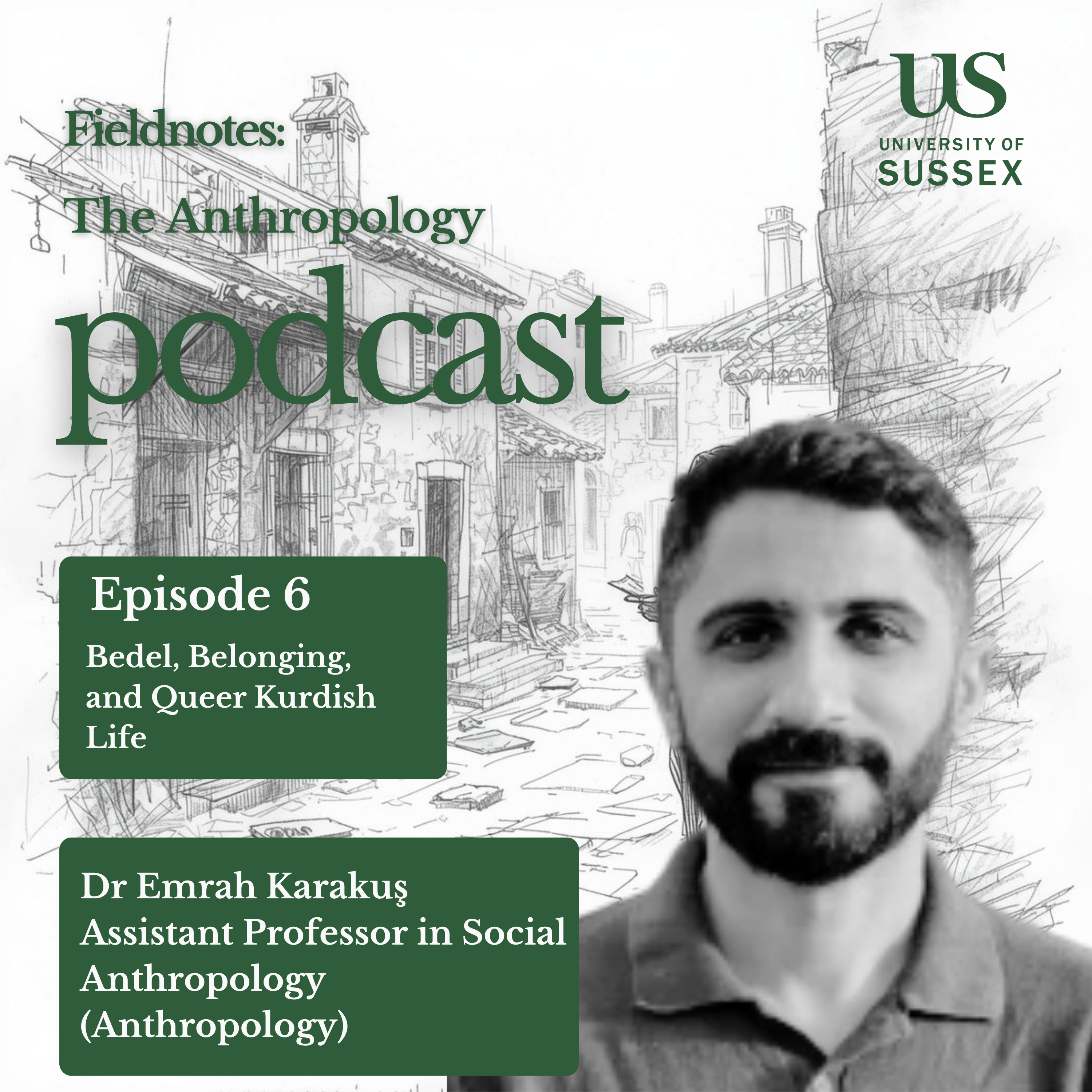 Field Notes: Bedel, Belonging, and Queer Kurdish Life with Dr Emrah Karakuş episode artwork