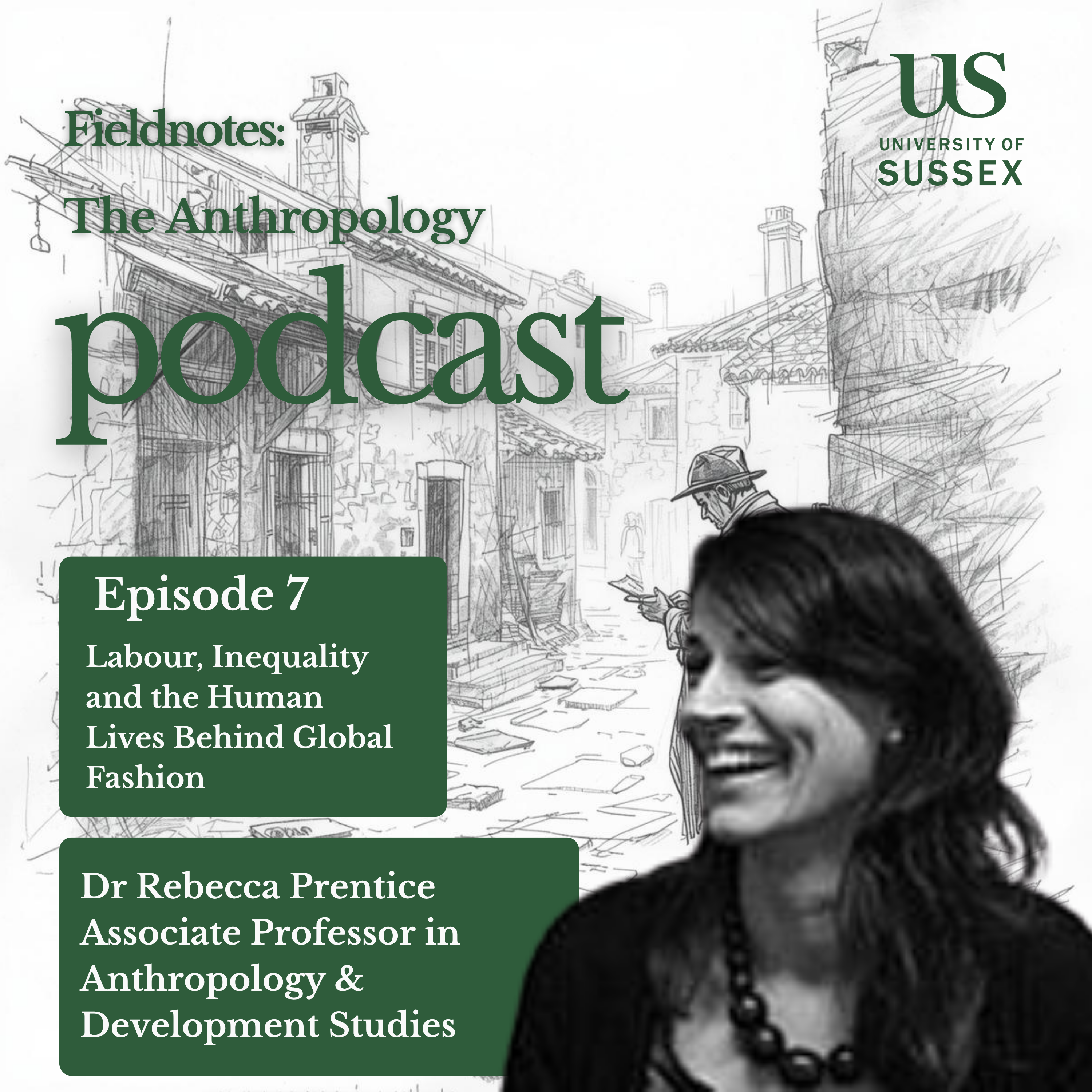 Labour, Inequality and the Human Lives Behind Global Fashion with Dr Rebecca Prentice