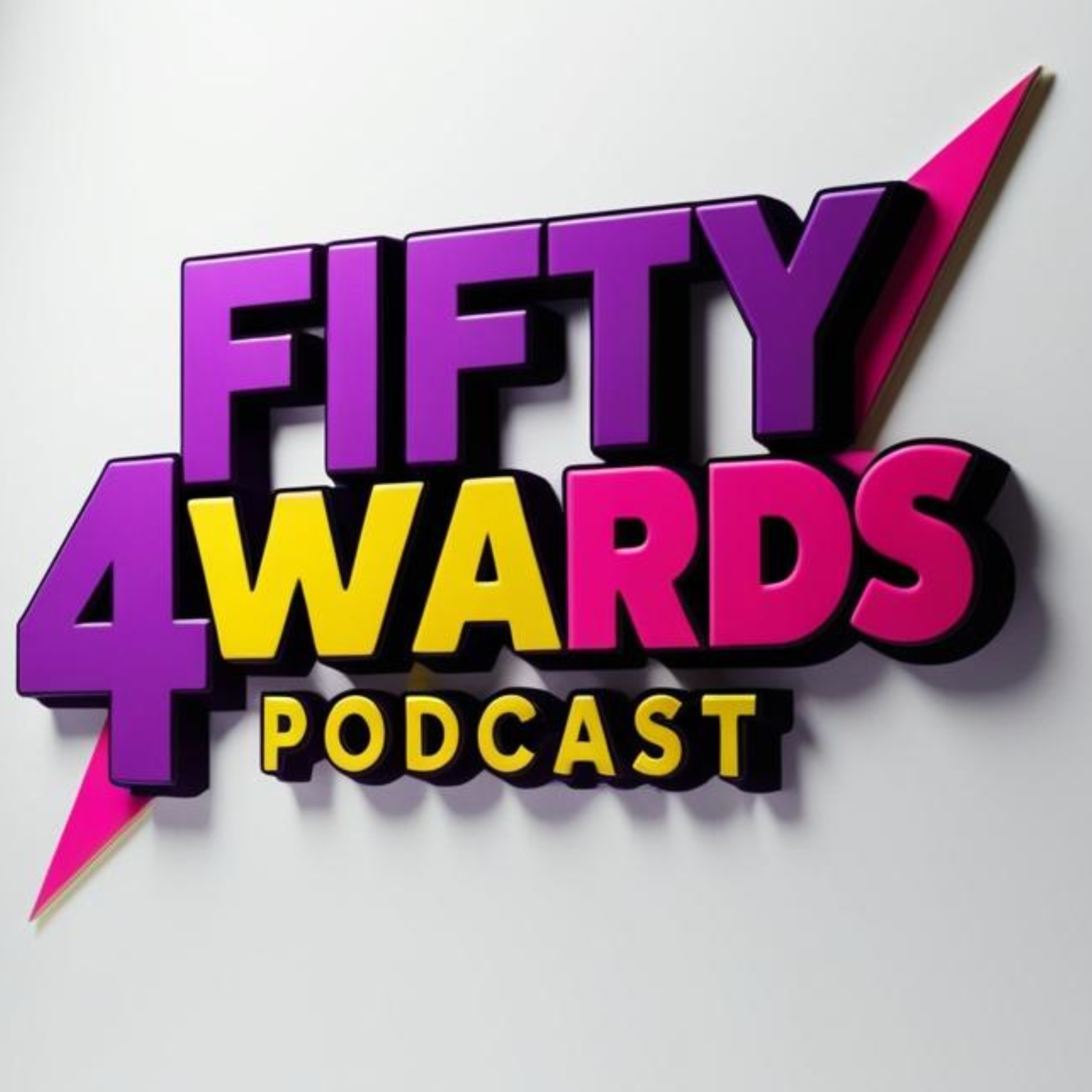 Fifty 4Wards Podcast