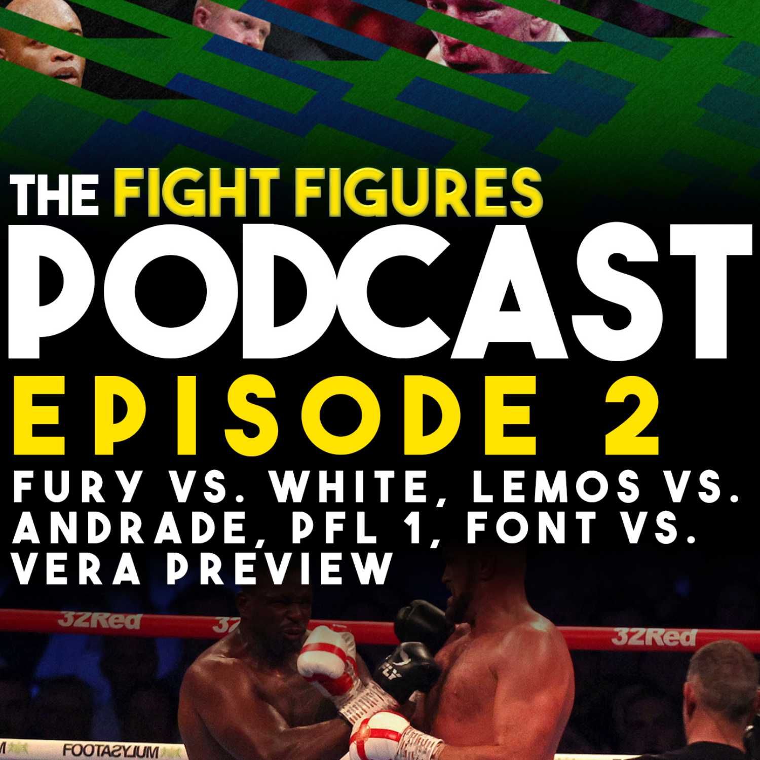 Episode 2: Tyson Fury vs. Dillian Whyte, Lemos vs. Andrade, PFL 1, Font vs. Vera Preview thumbnail