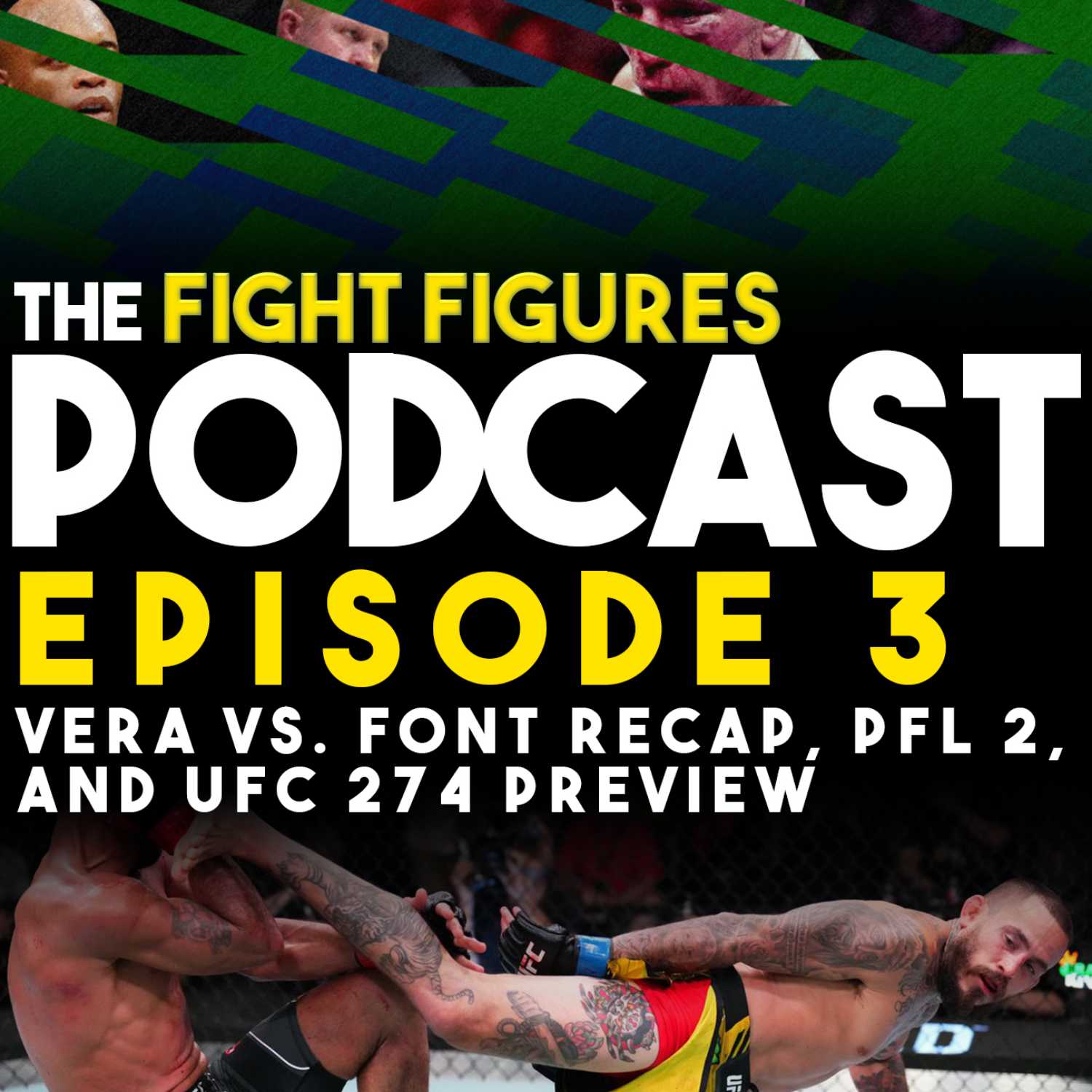 Episode 3: Font vs. Vera Recap, PFL 2, and UFC 274 Preview thumbnail