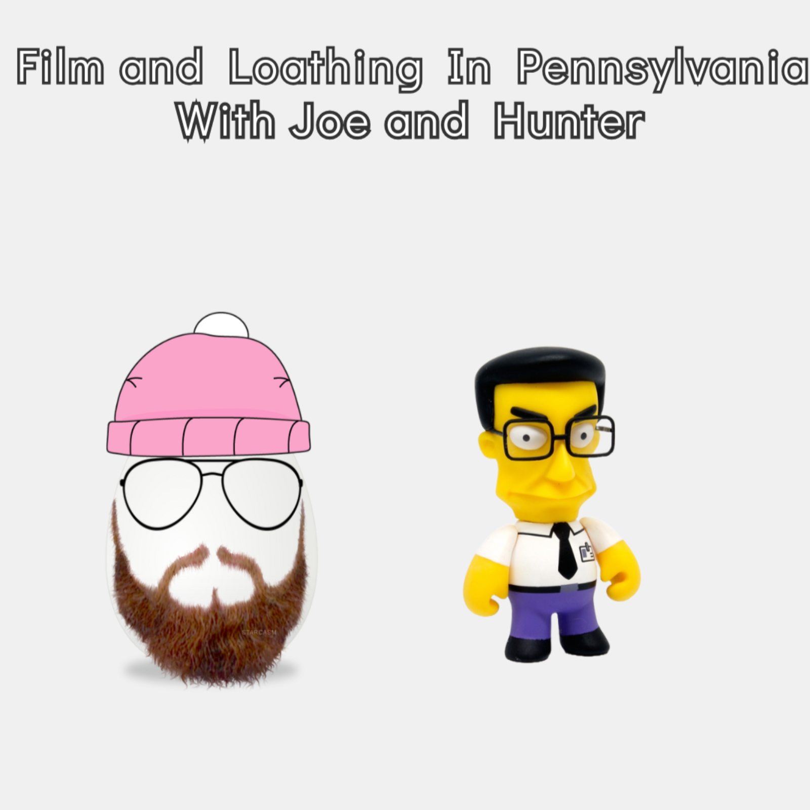 Film and Loathing In Pennsylvania With Joe and Hunter