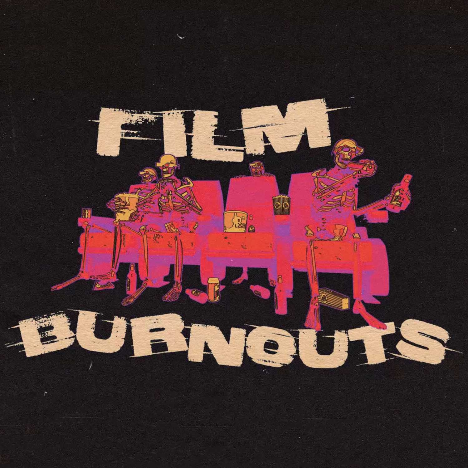 Film Burnouts