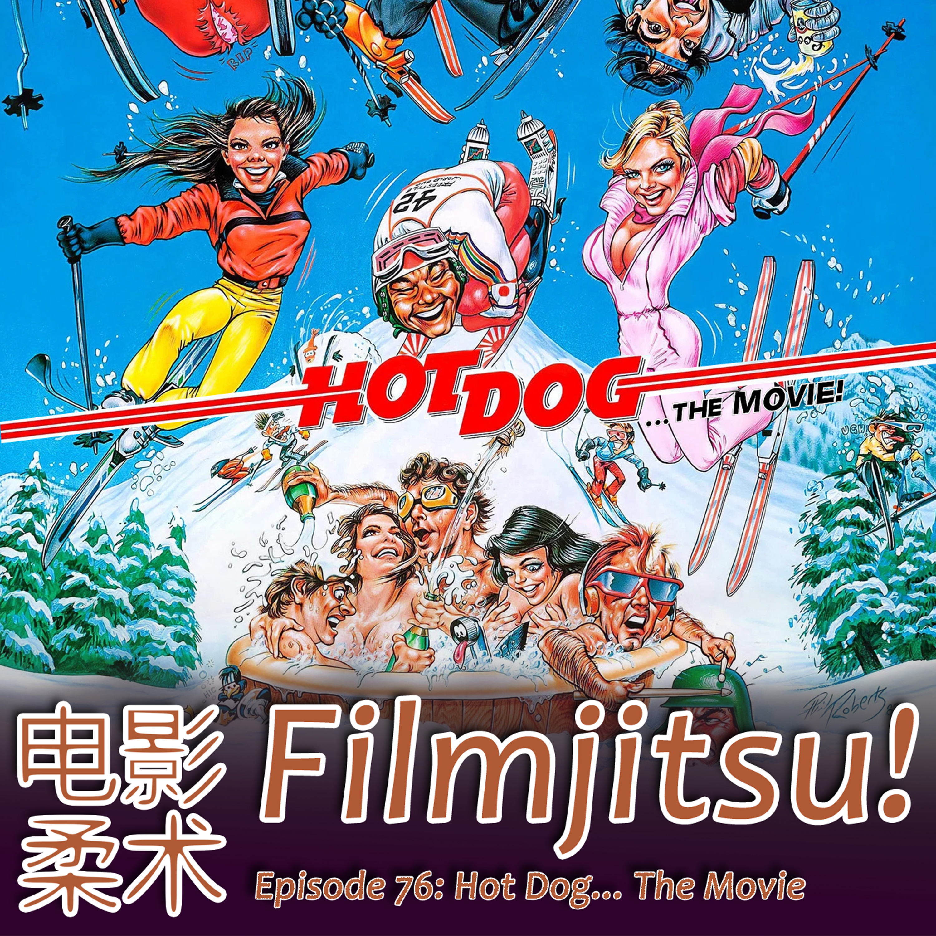 Episode 76: Hot Dog... The Movie and Bottom Five Clichés episode artwork