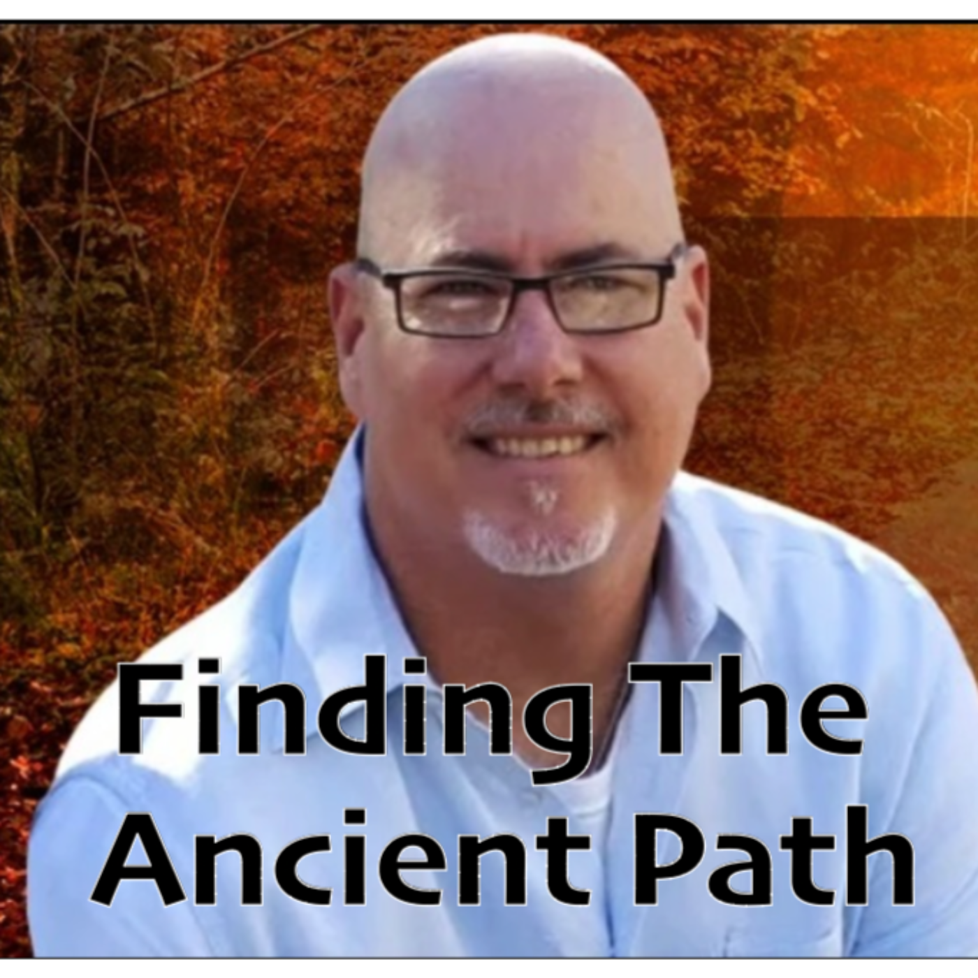 Finding The Ancient Path