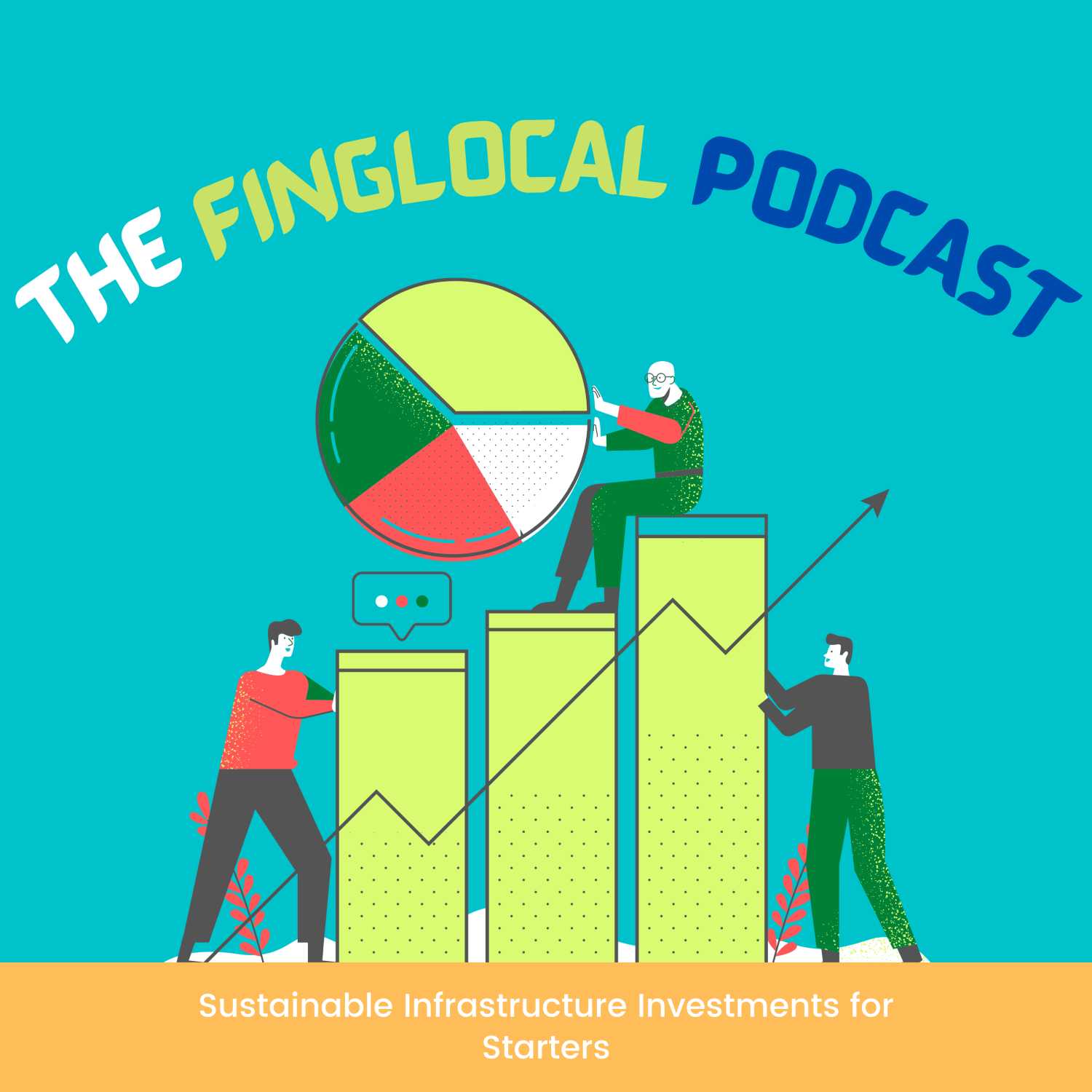 Ep. 2: Sustainable Infrastructure Investments for Starters episode artwork