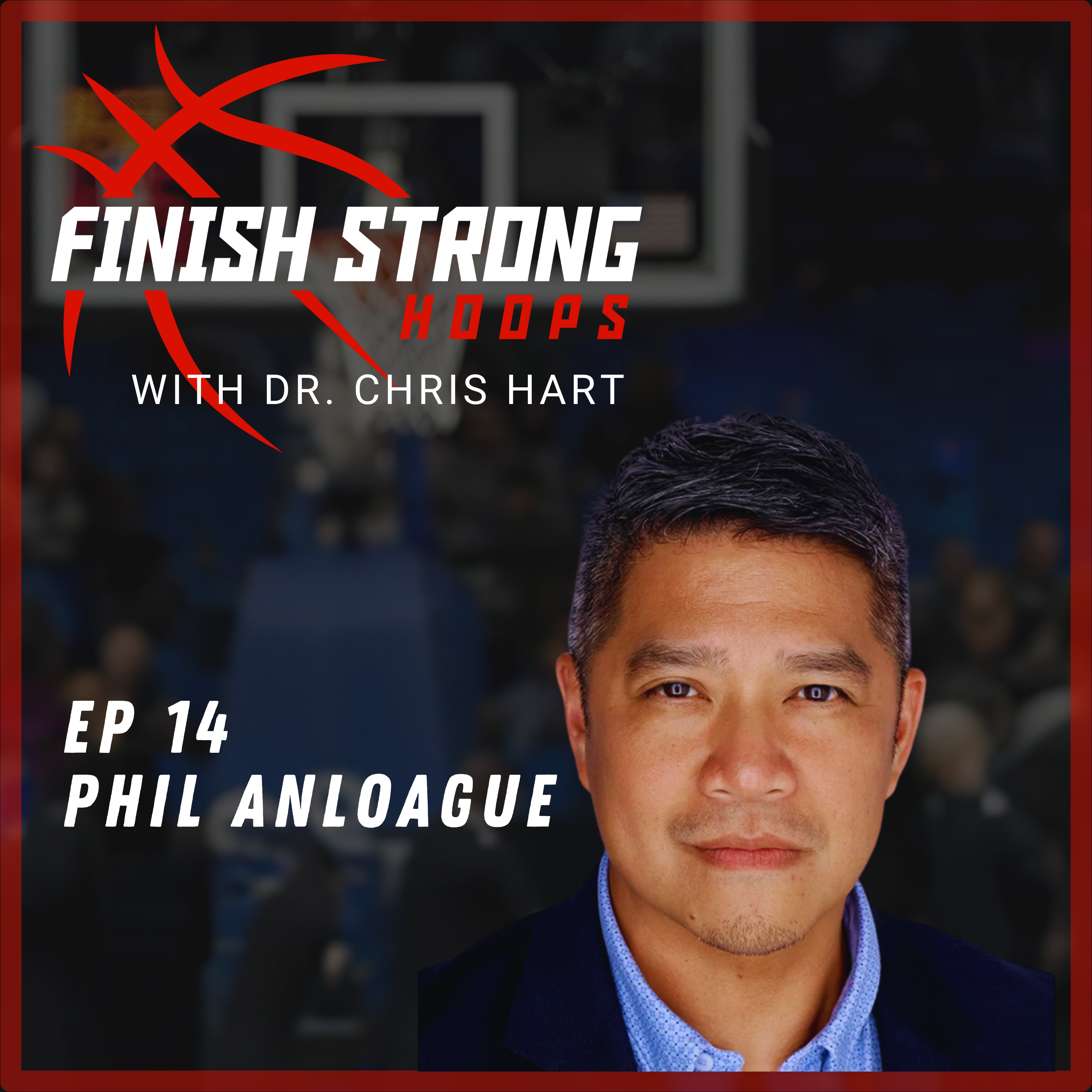 Ep 14: Phil Anloague - Foundations of Athletic Archetyping
