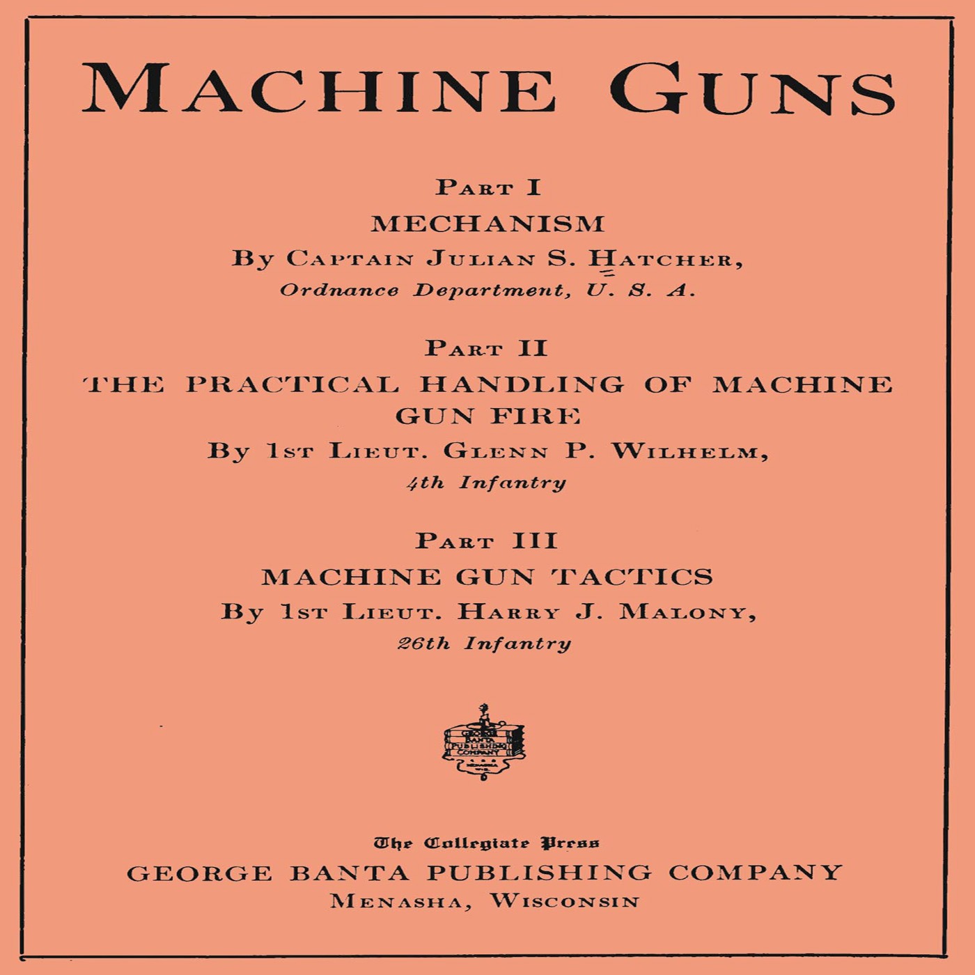 Machine Guns 1917- Mechanism, Handling and Tactics With - With Will and his Team