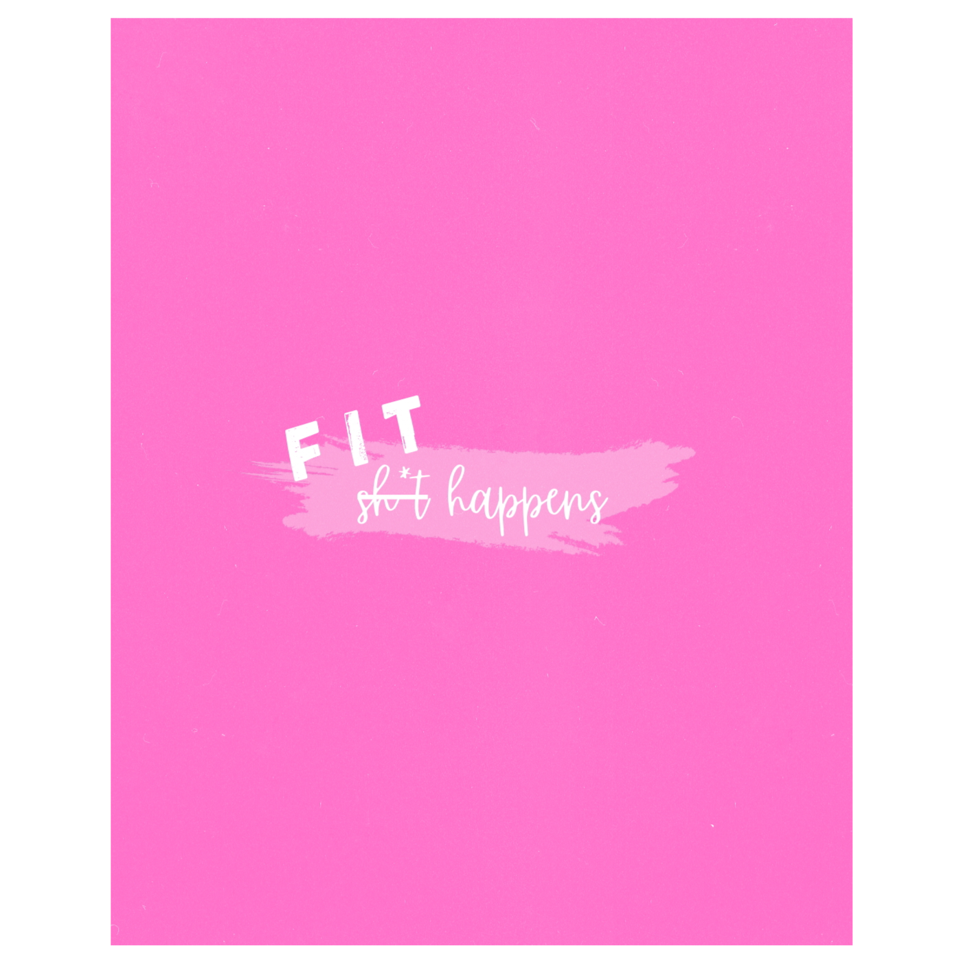 FIT HAPPENS